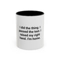 I Did the Thing I Passed the Test - Mug for New US Citizen
