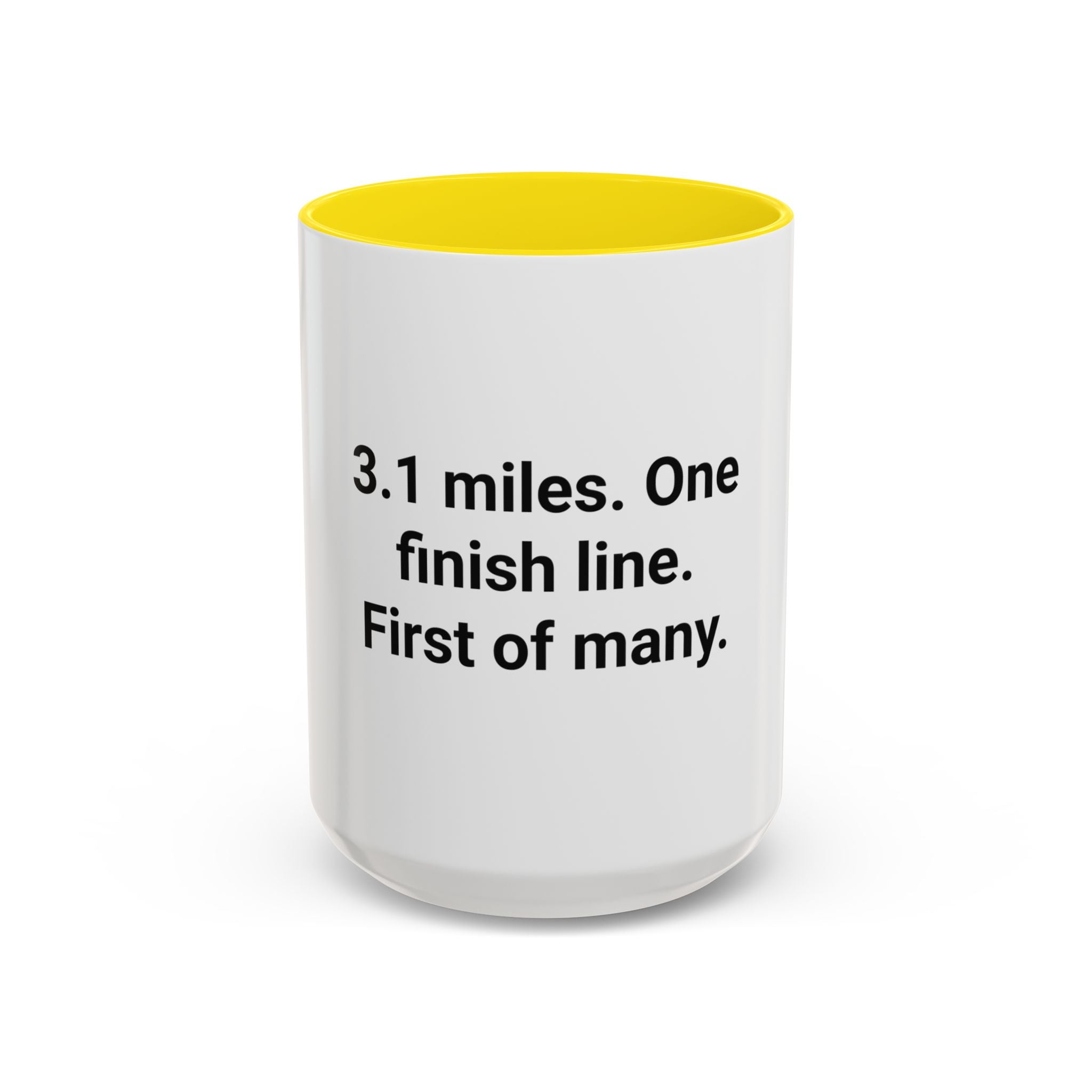 3.1 Miles. One Finish Line. First of Many. - Mug for First 5K