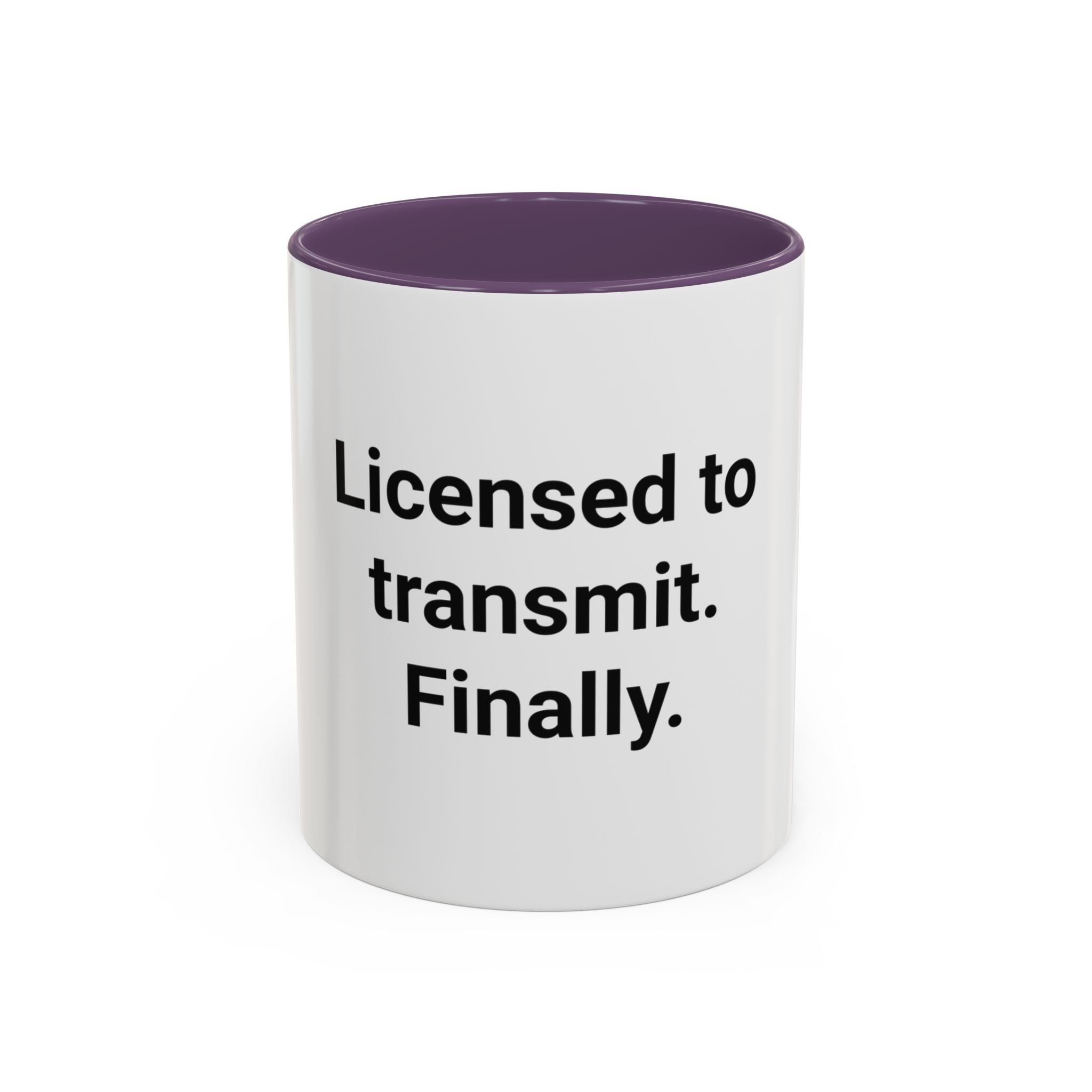 Licensed to Transmit. Finally. - Accent Mug for Ham Radio License