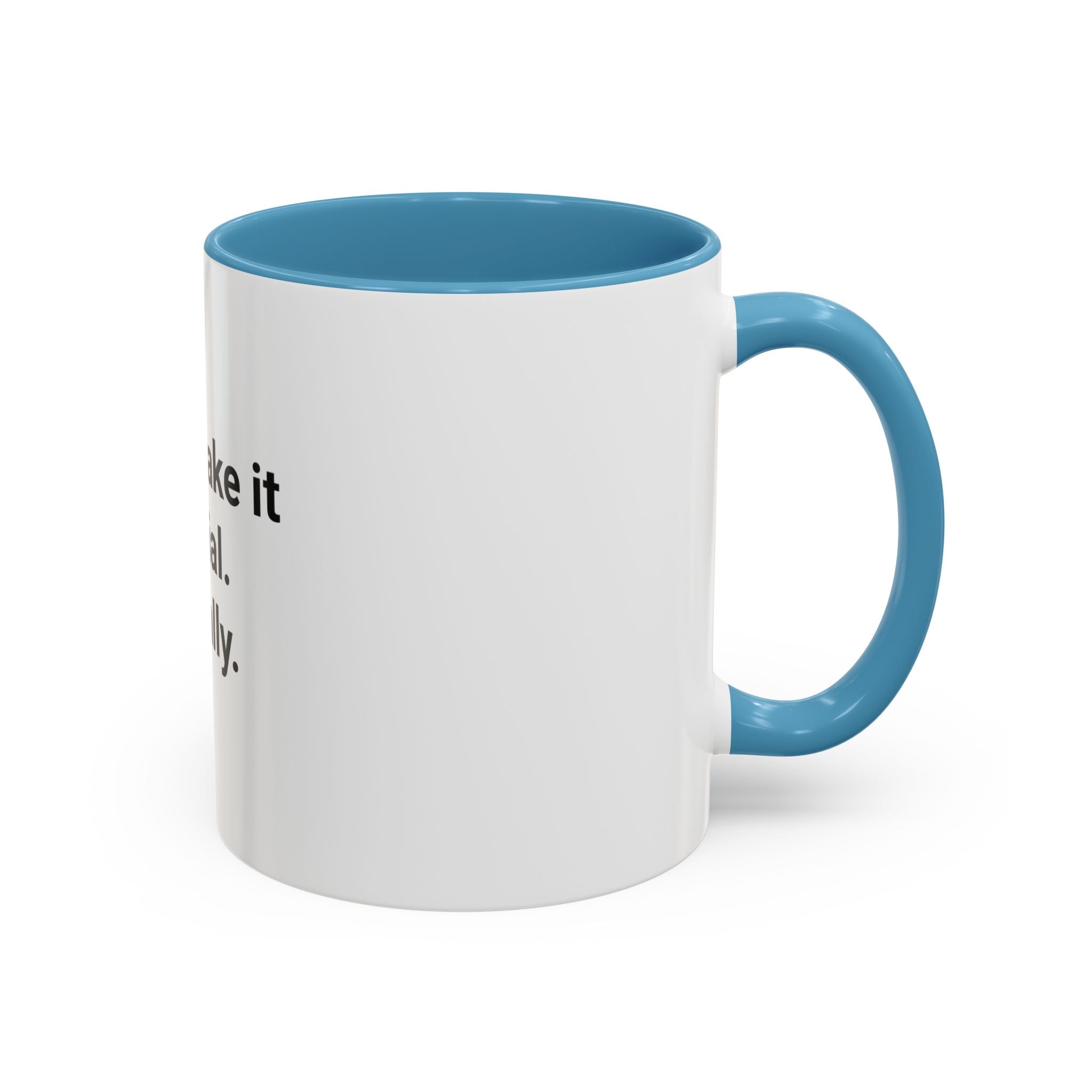 I Can Make It Official. Literally. - Accent Mug for New Notary