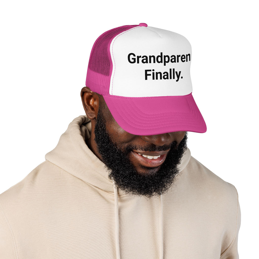 Grandparent. Finally. - Trucker Hat for New Grandparents