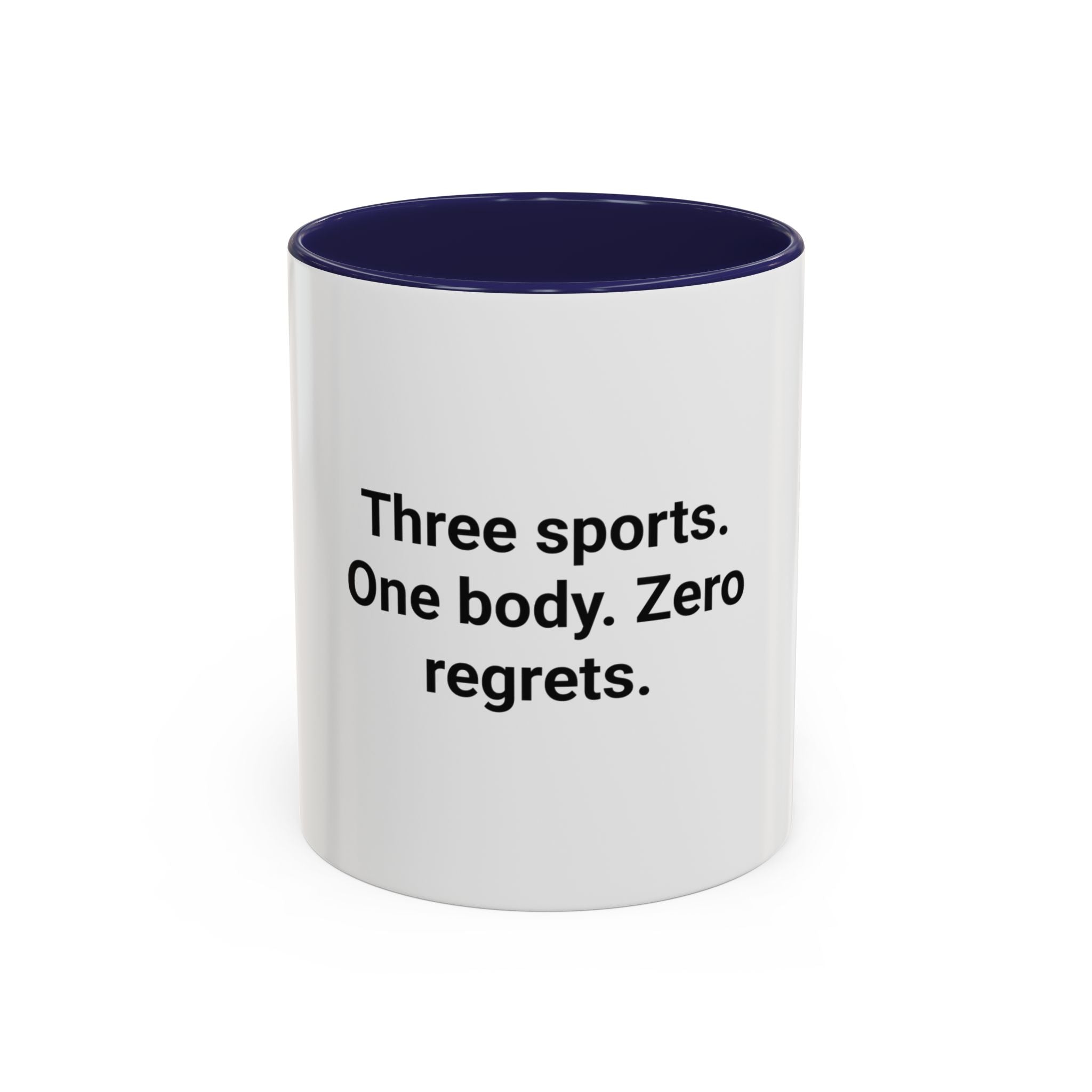 Three Sports. One Body. Zero Regrets. - Mug for First Triathlon