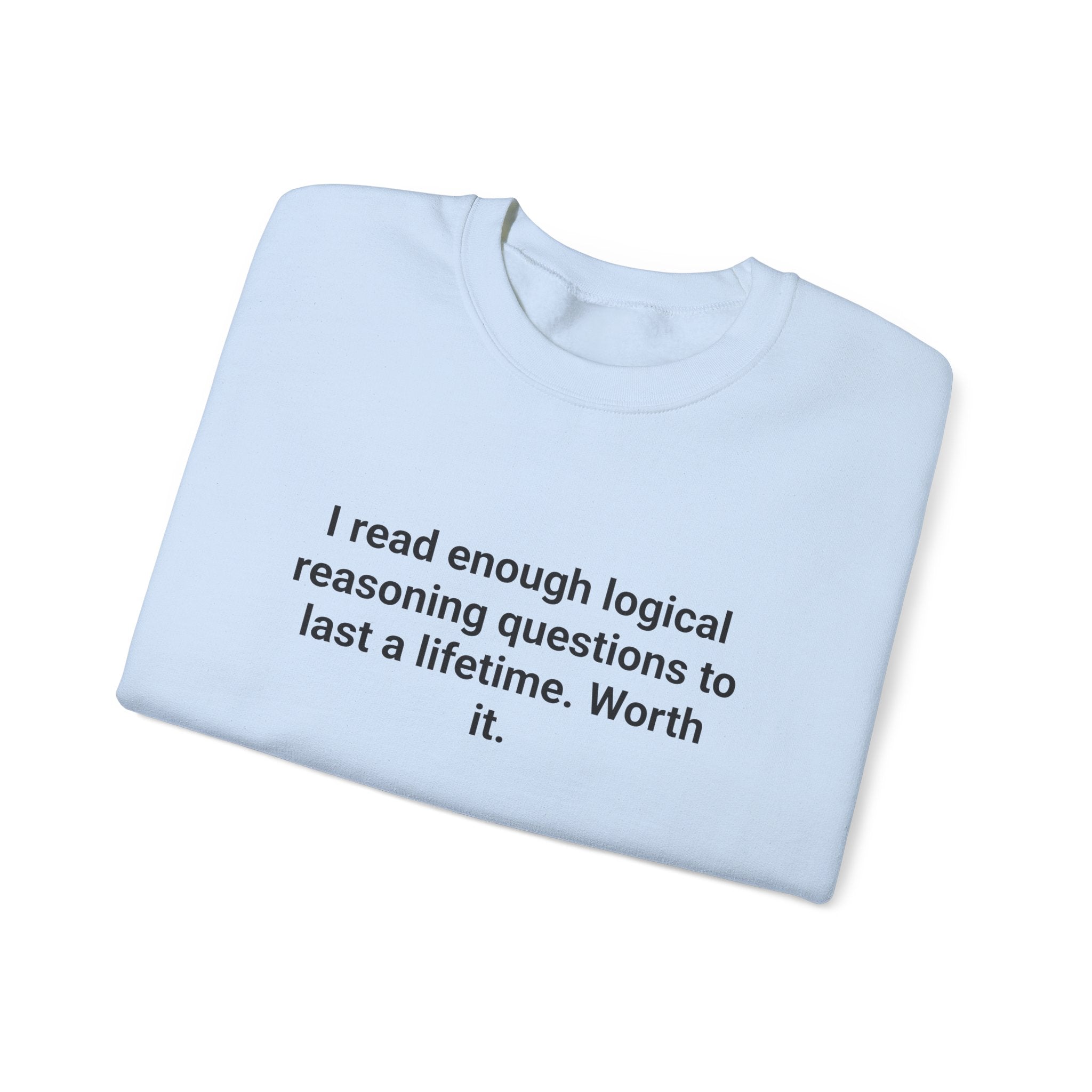 I Read Enough Logical Reasoning - Sweatshirt for LSAT Grads