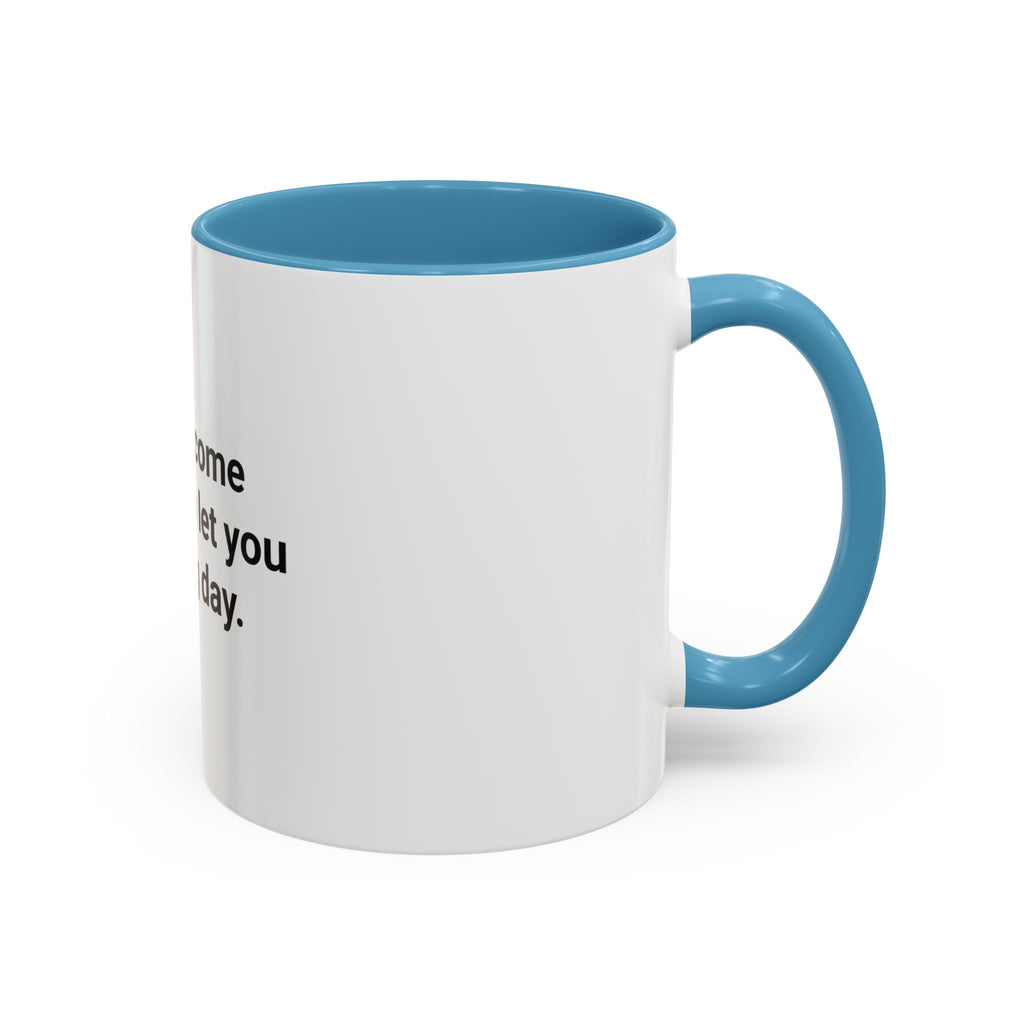 I Didn't Come This Far to Let You Skip Leg Day - Accent Mug for New Personal Trainers