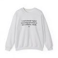 I Read Enough Logical Reasoning - Sweatshirt for LSAT Grads