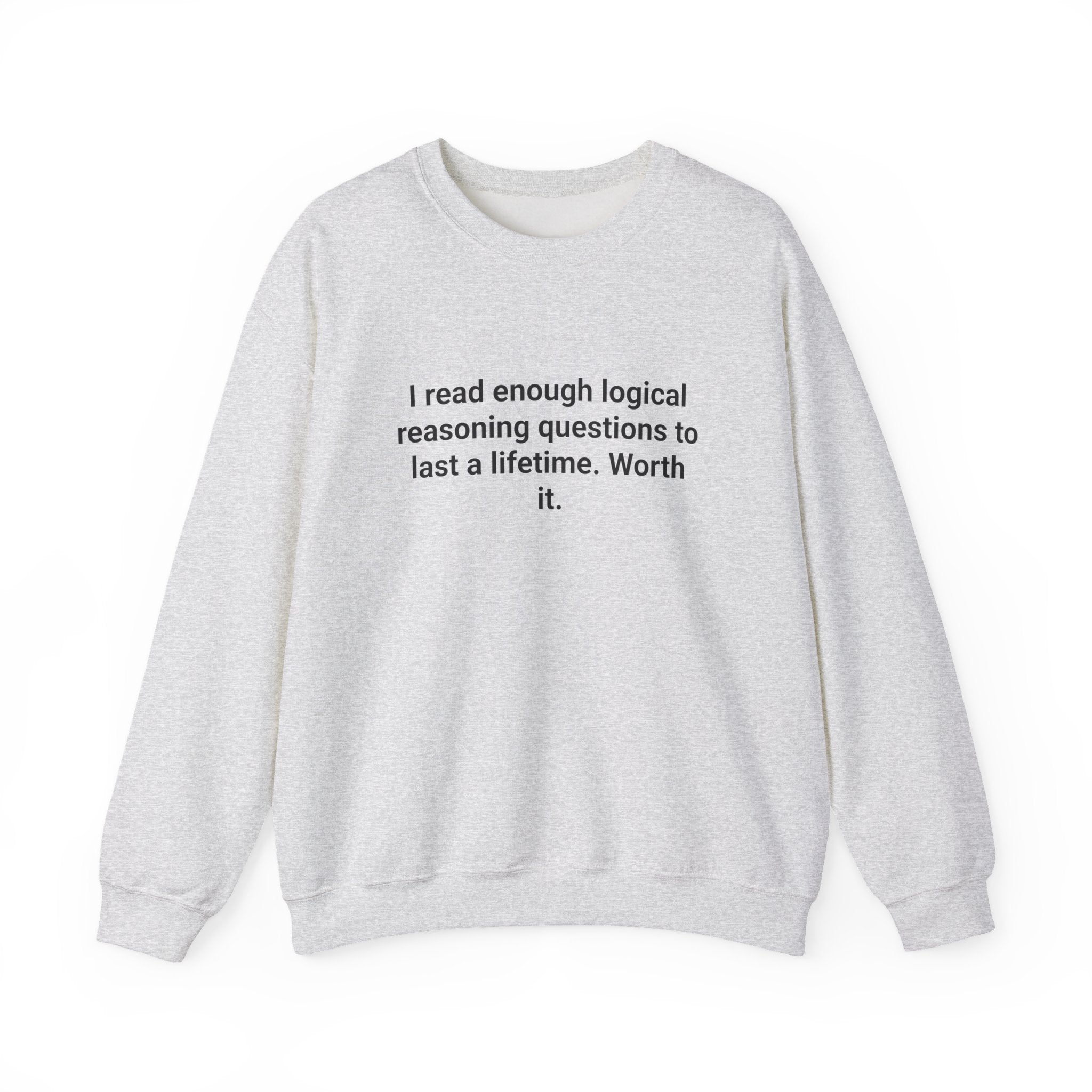 I Read Enough Logical Reasoning - Sweatshirt for LSAT Grads