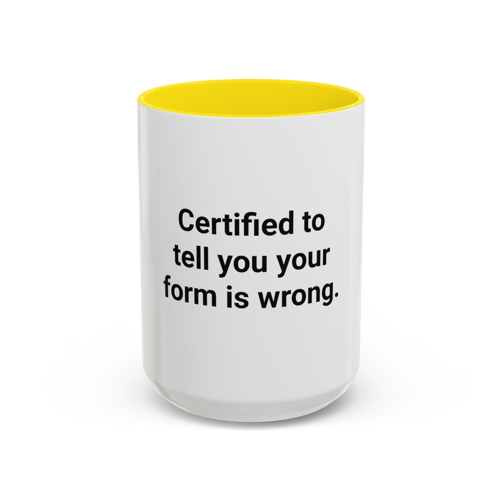 Certified to Tell You Your Form Is Wrong - Accent Mug for New Personal Trainers
