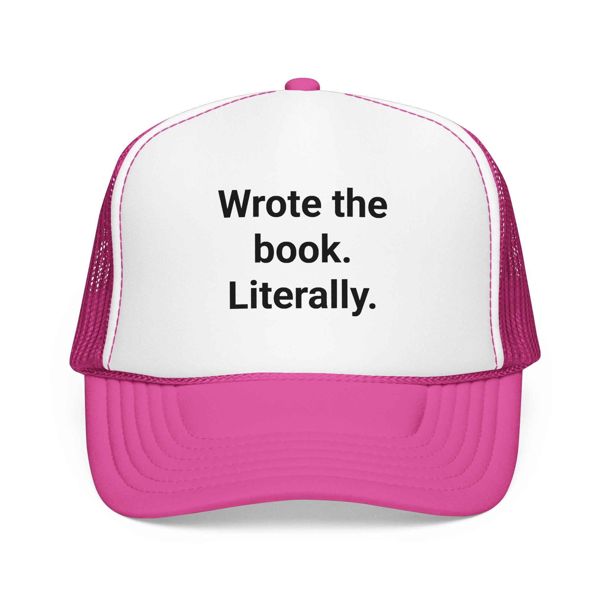Wrote the Book. Literally. - Trucker Hat for First-Time Novelists