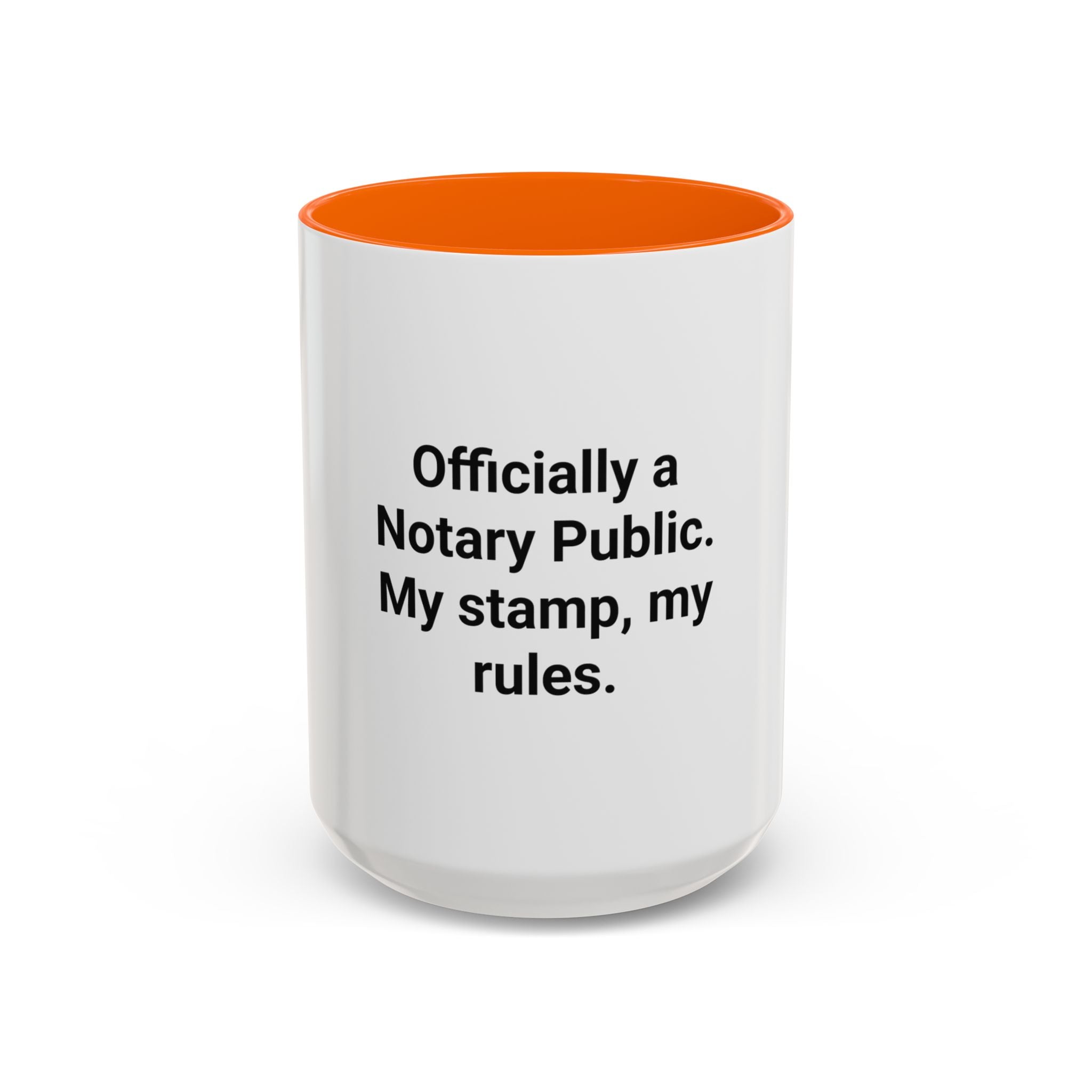 Officially a Notary Public, My Stamp My Rules - Accent Mug