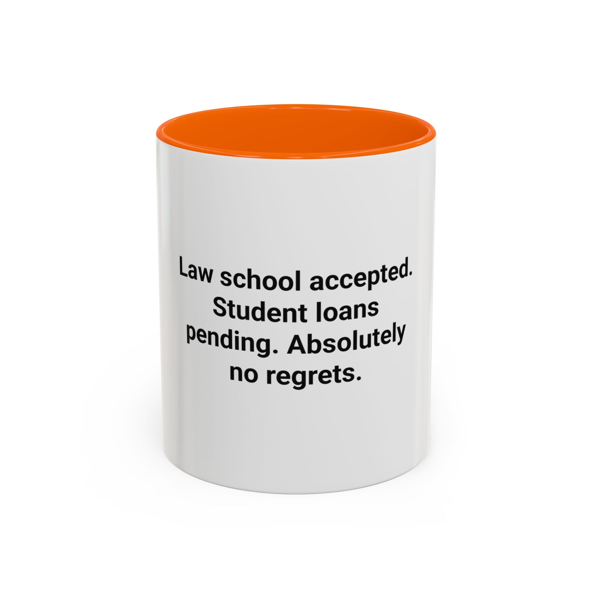 Law School Accepted Student Loans Pending - Accent Mug for LSAT Grads