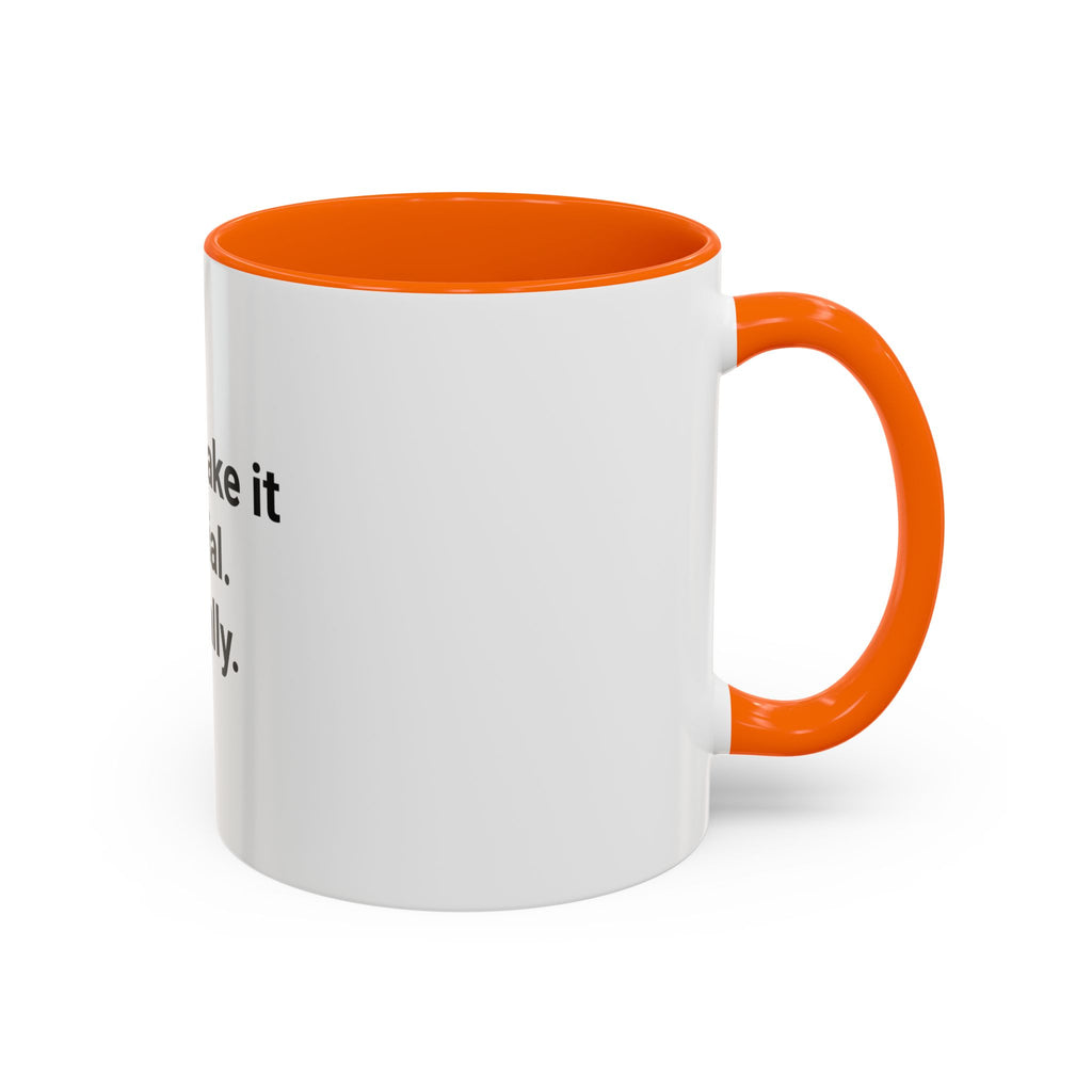 I Can Make It Official. Literally. - Accent Mug for New Notary