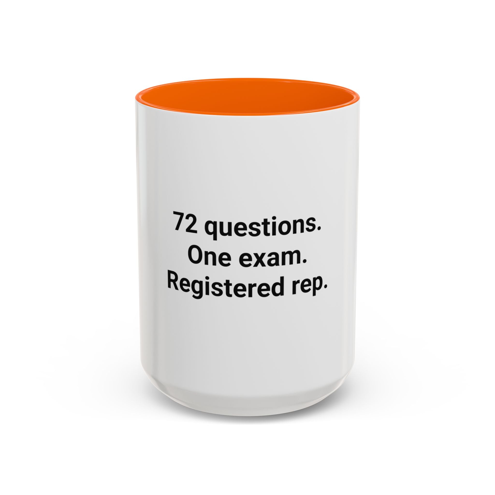 72 Questions. One Exam. Registered Rep. - Mug for Series 7