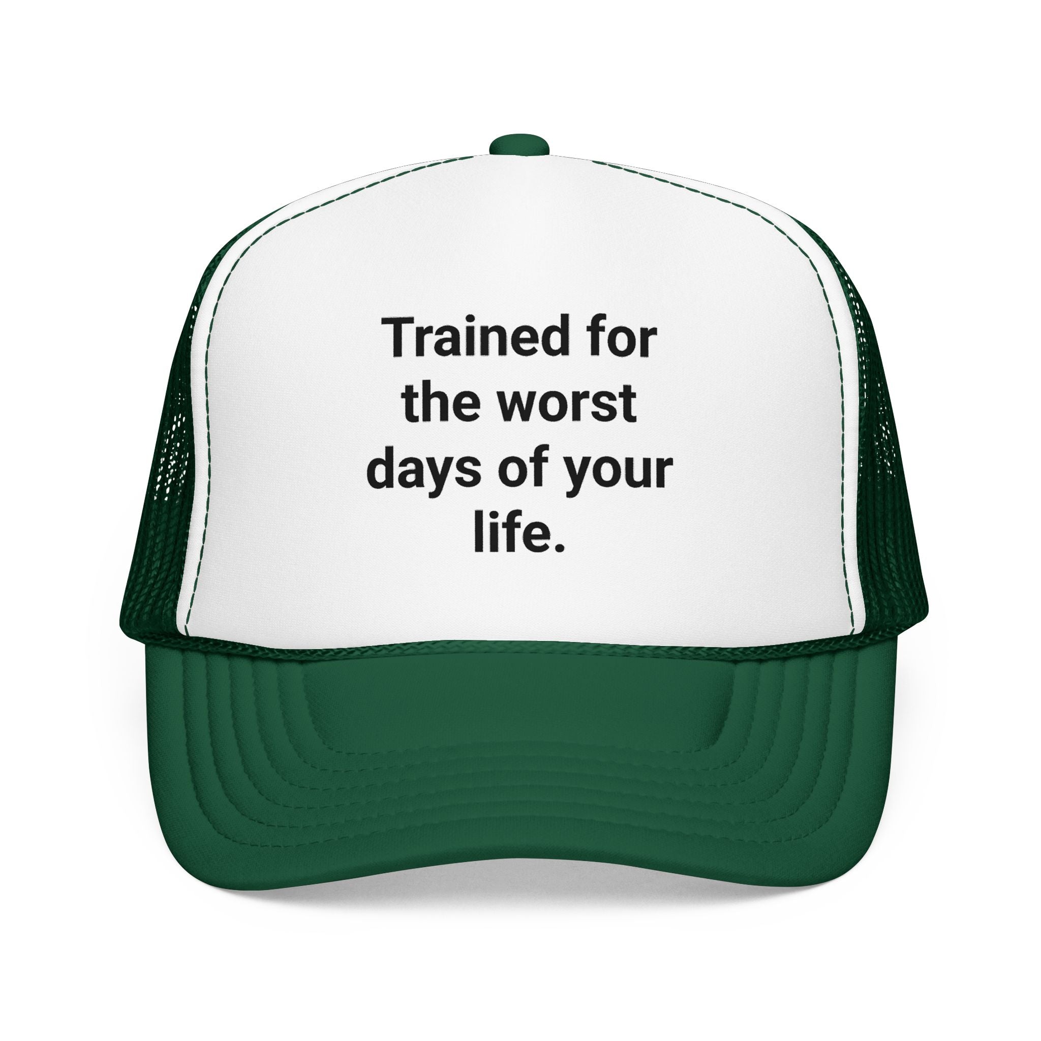 Trained for the Worst Days of Your Life - Trucker Hat for New EMTs