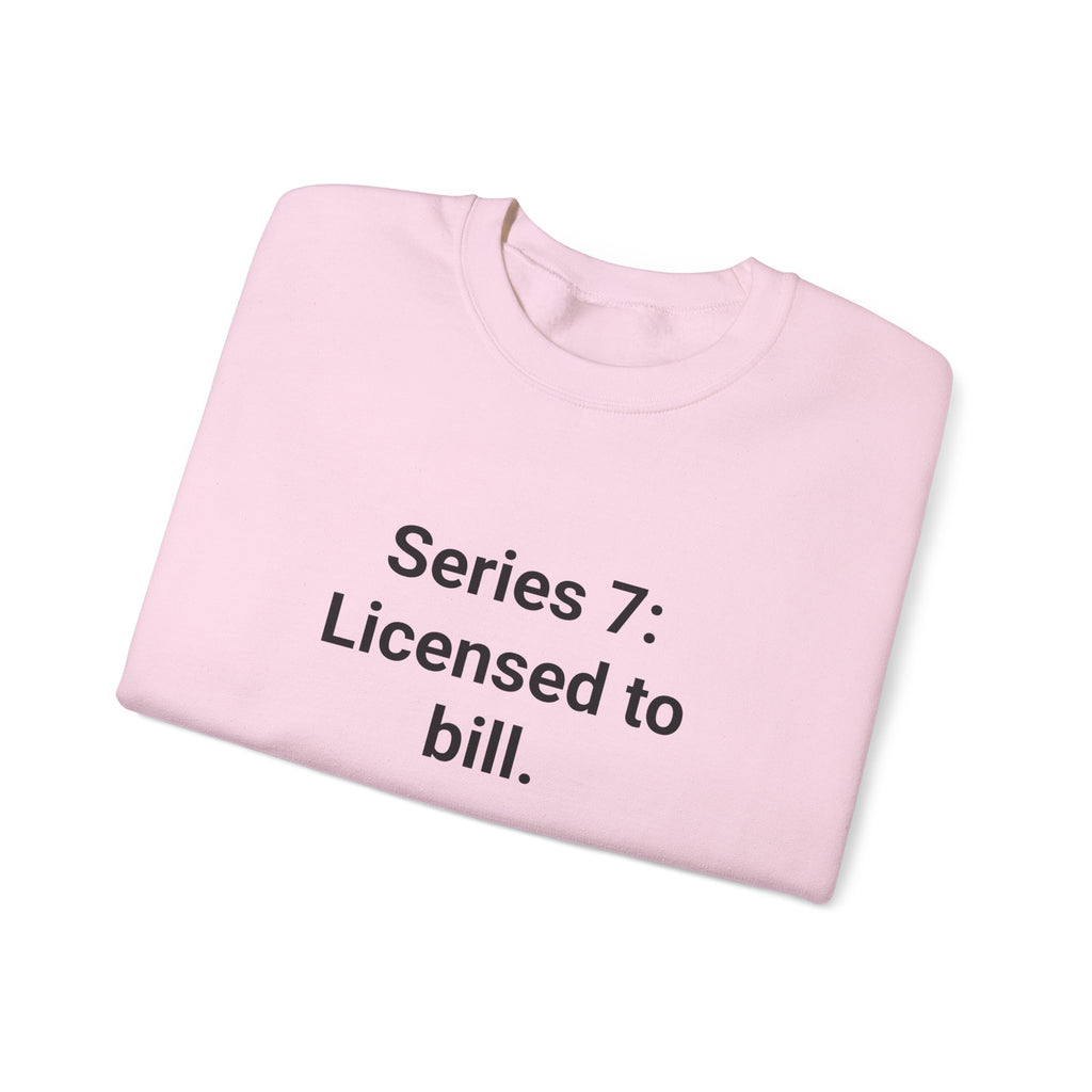 Series 7: Licensed to Bill - Sweatshirt for Passing Series 7