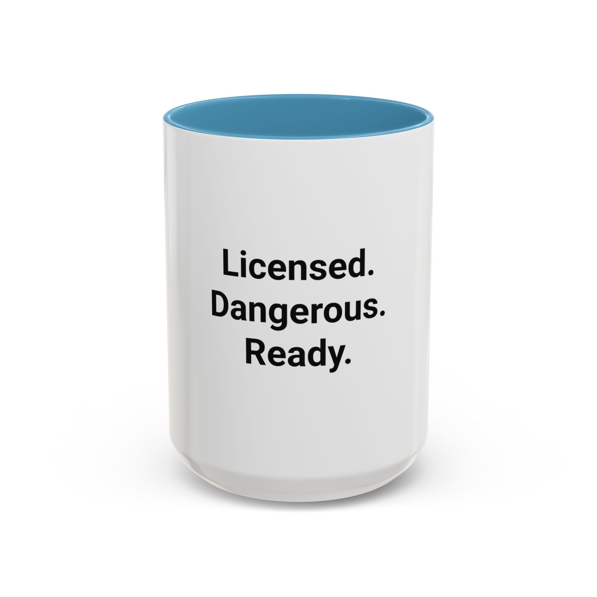 Licensed. Dangerous. Ready. - Accent Mug for New Motorcyclists
