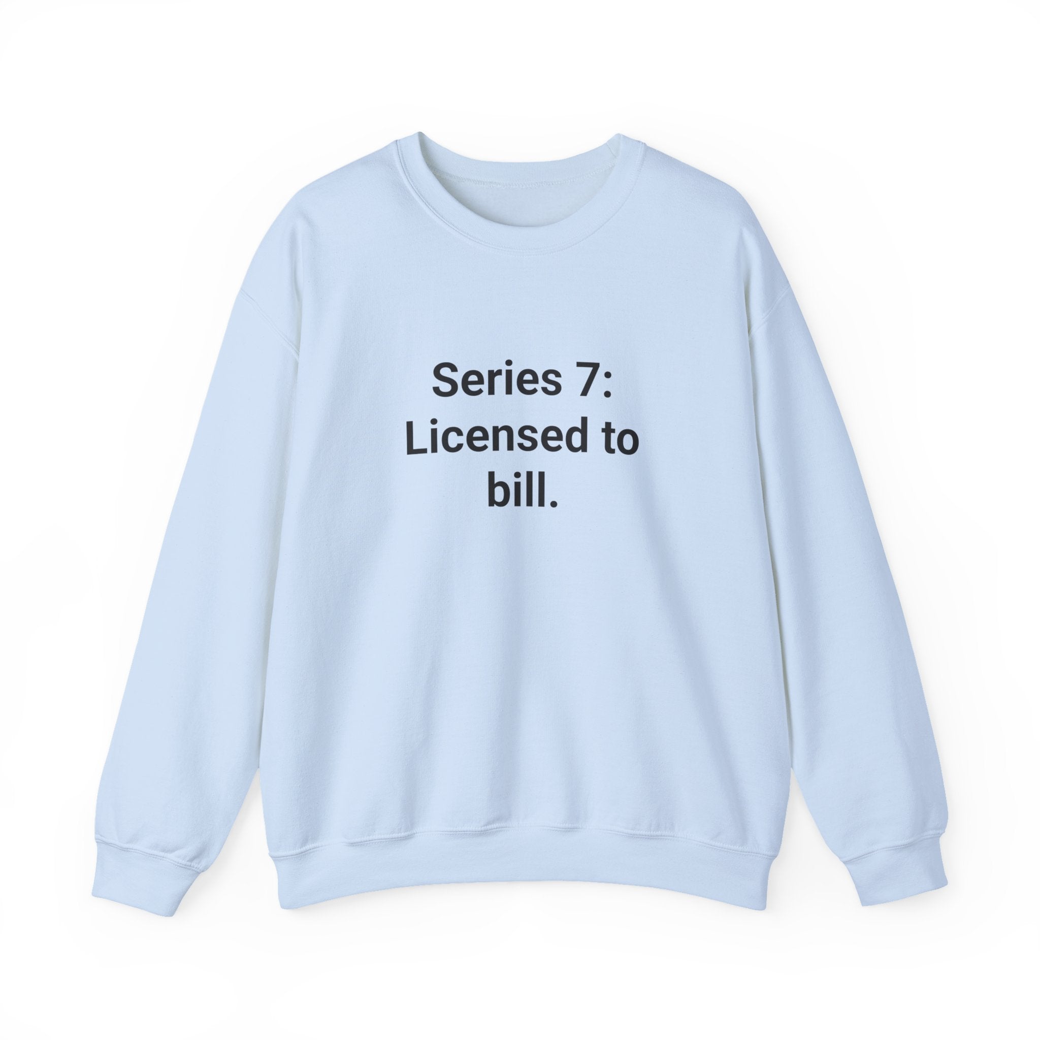 Series 7: Licensed to Bill - Sweatshirt for Passing Series 7