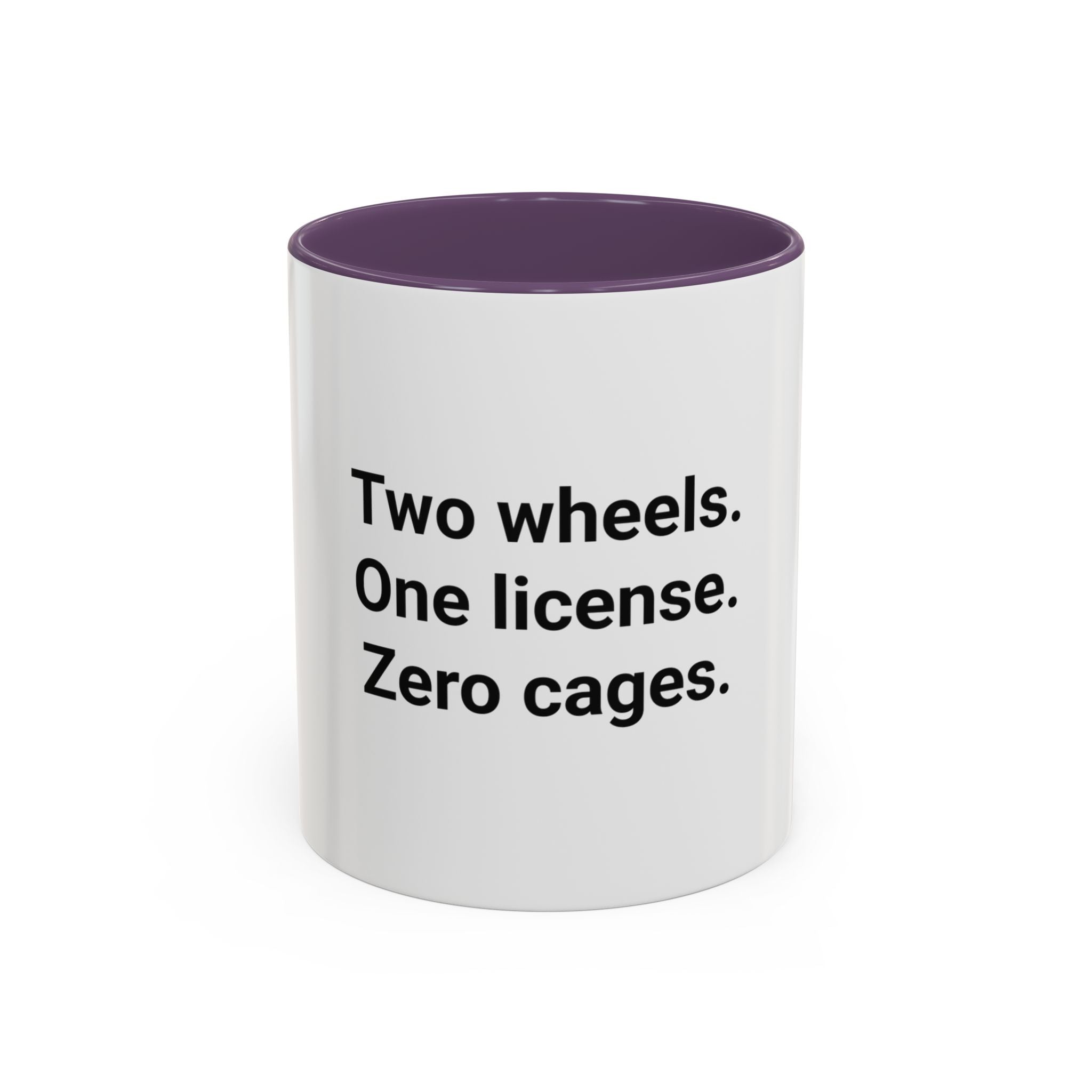 Two Wheels. One License. Zero Cages. - Accent Mug for New Riders