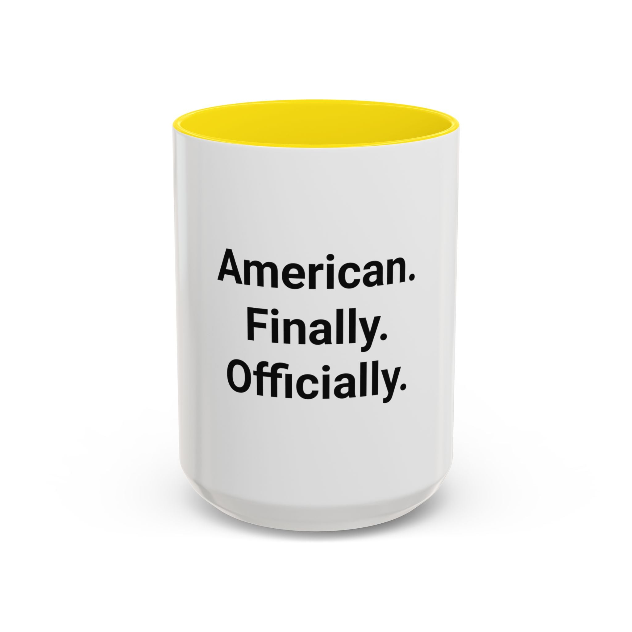 American. Finally. Officially. - Accent Mug for New US Citizens