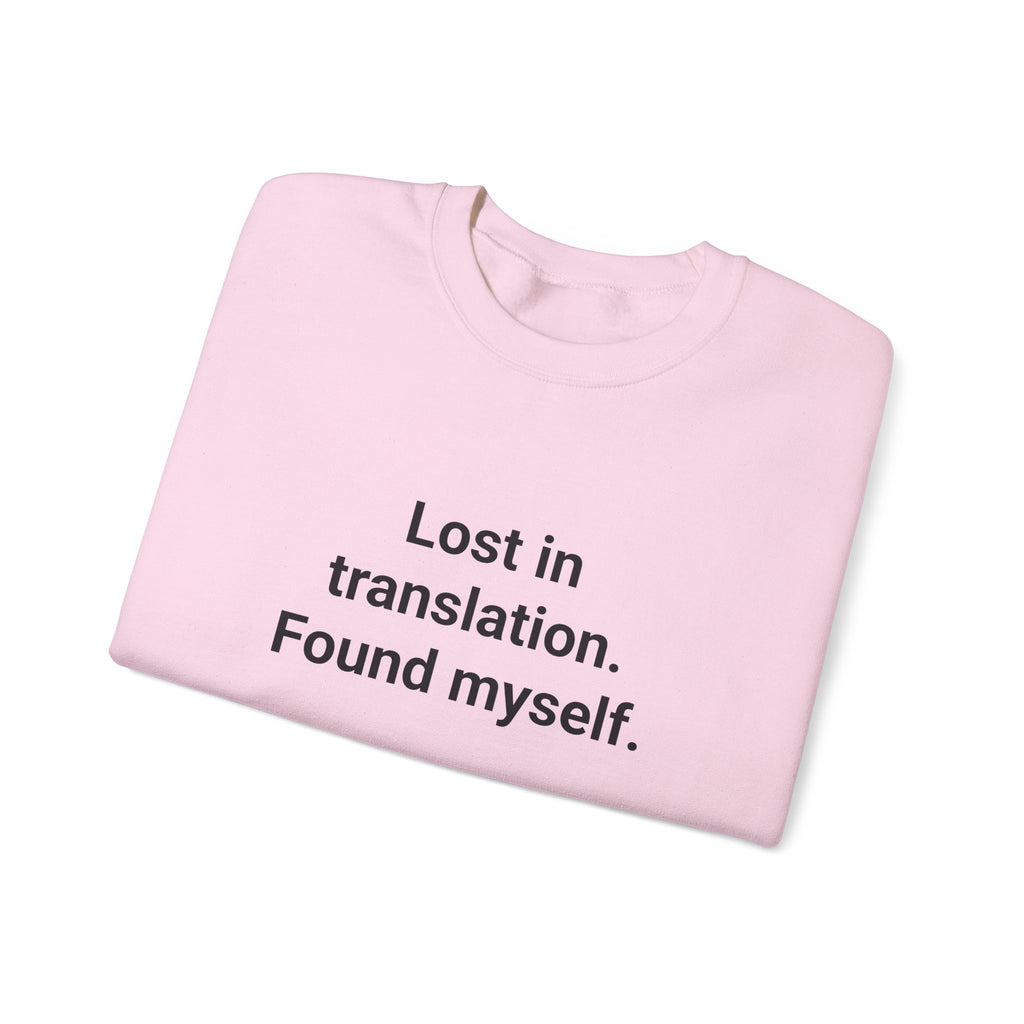 Lost in Translation. Found Myself. - Sweatshirt for Solo Travelers