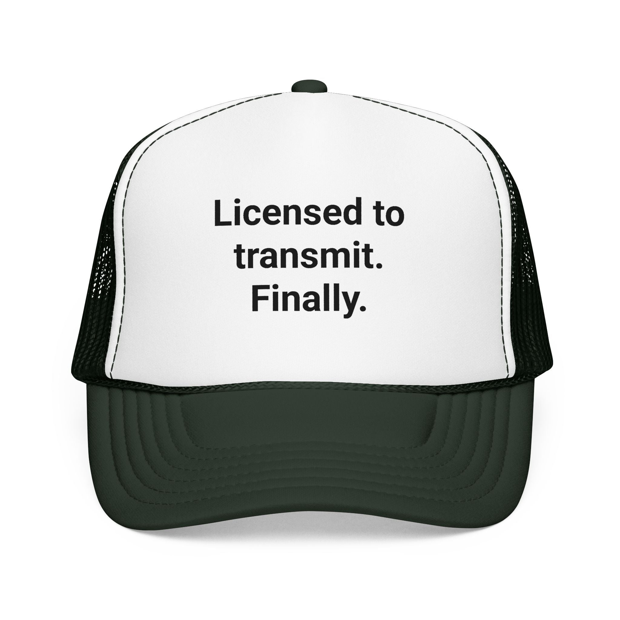 Licensed to Transmit. Finally. - Trucker Hat for Ham Radio License