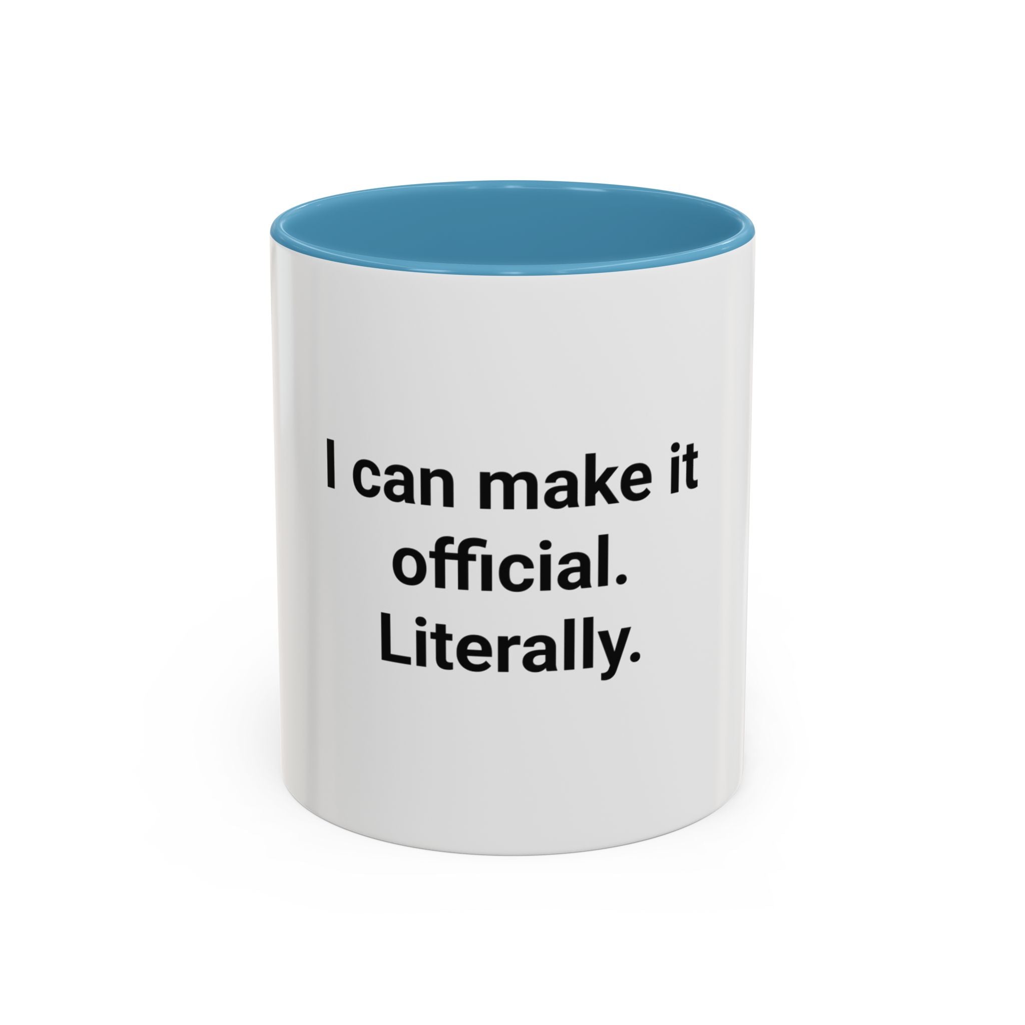 I Can Make It Official. Literally. - Accent Mug for New Notary