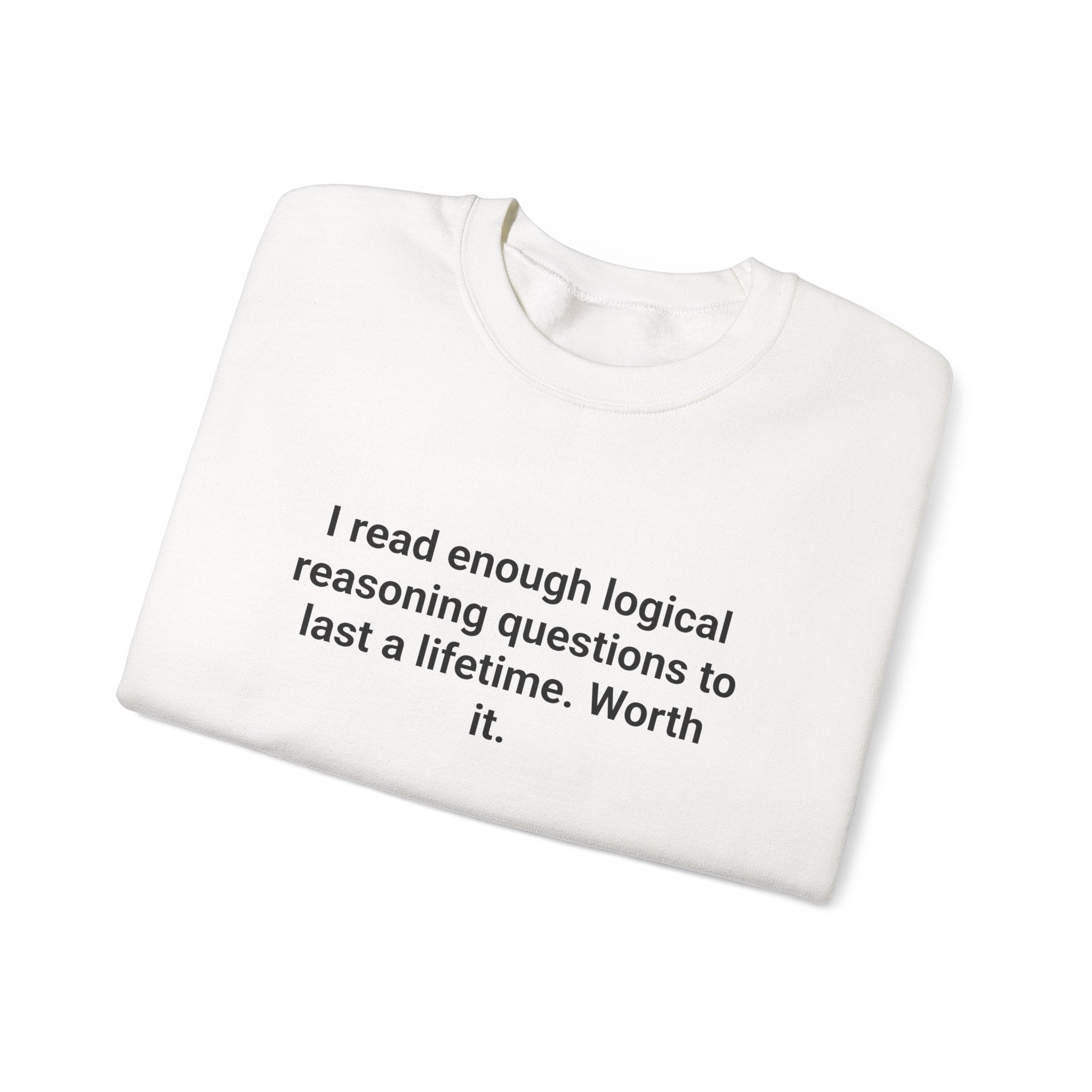 I Read Enough Logical Reasoning - Sweatshirt for LSAT Grads
