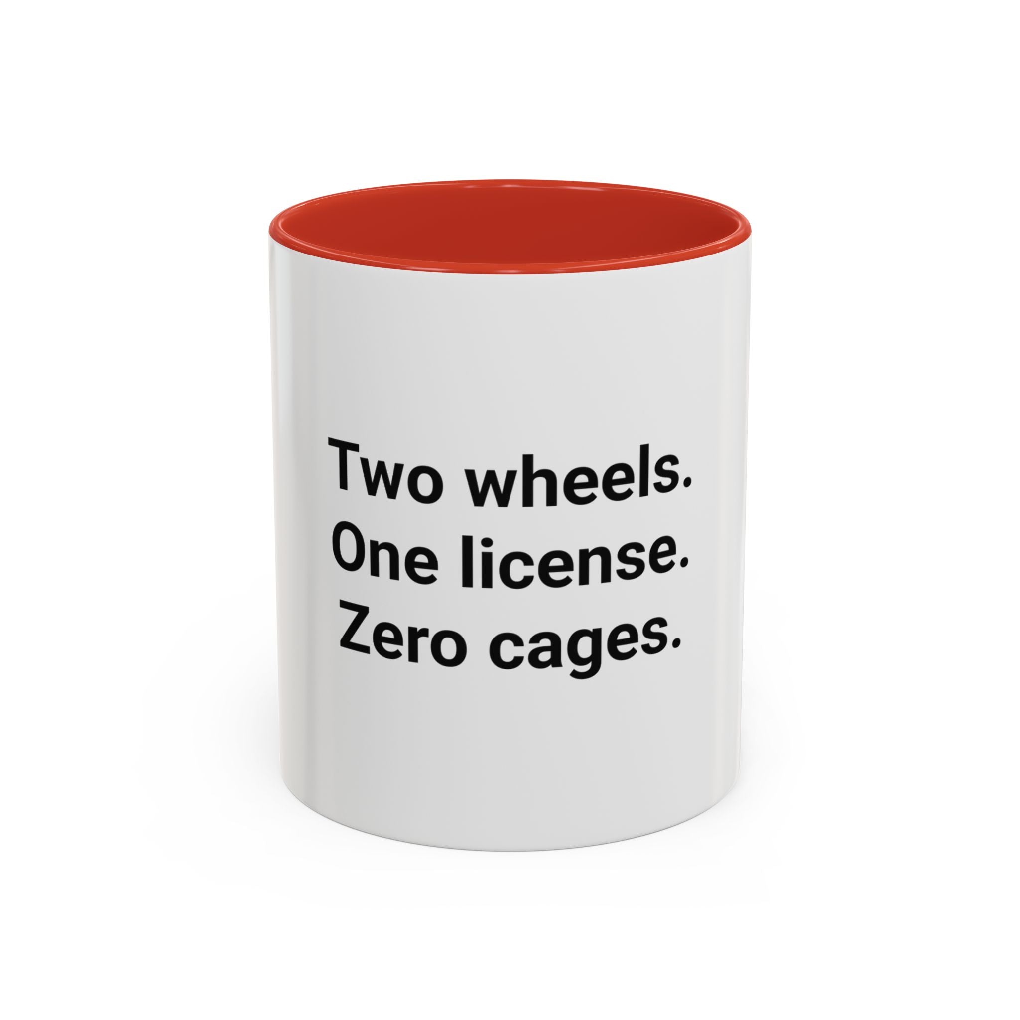 Two Wheels. One License. Zero Cages. - Accent Mug for New Riders