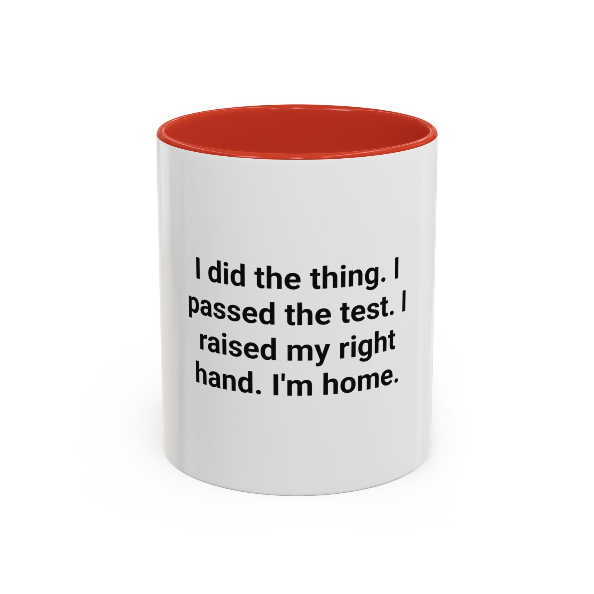 I Did the Thing I Passed the Test - Mug for New US Citizen