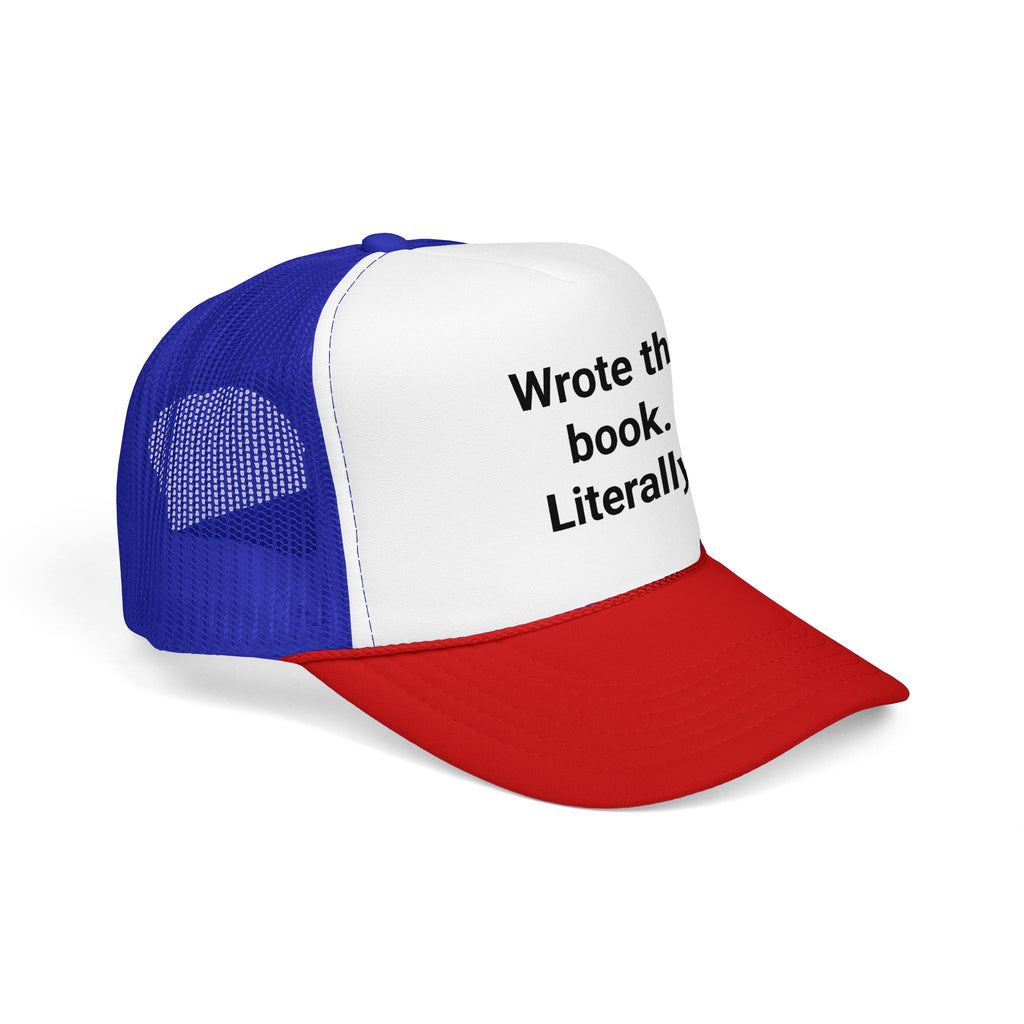 Wrote the Book. Literally. - Trucker Hat for First-Time Novelists