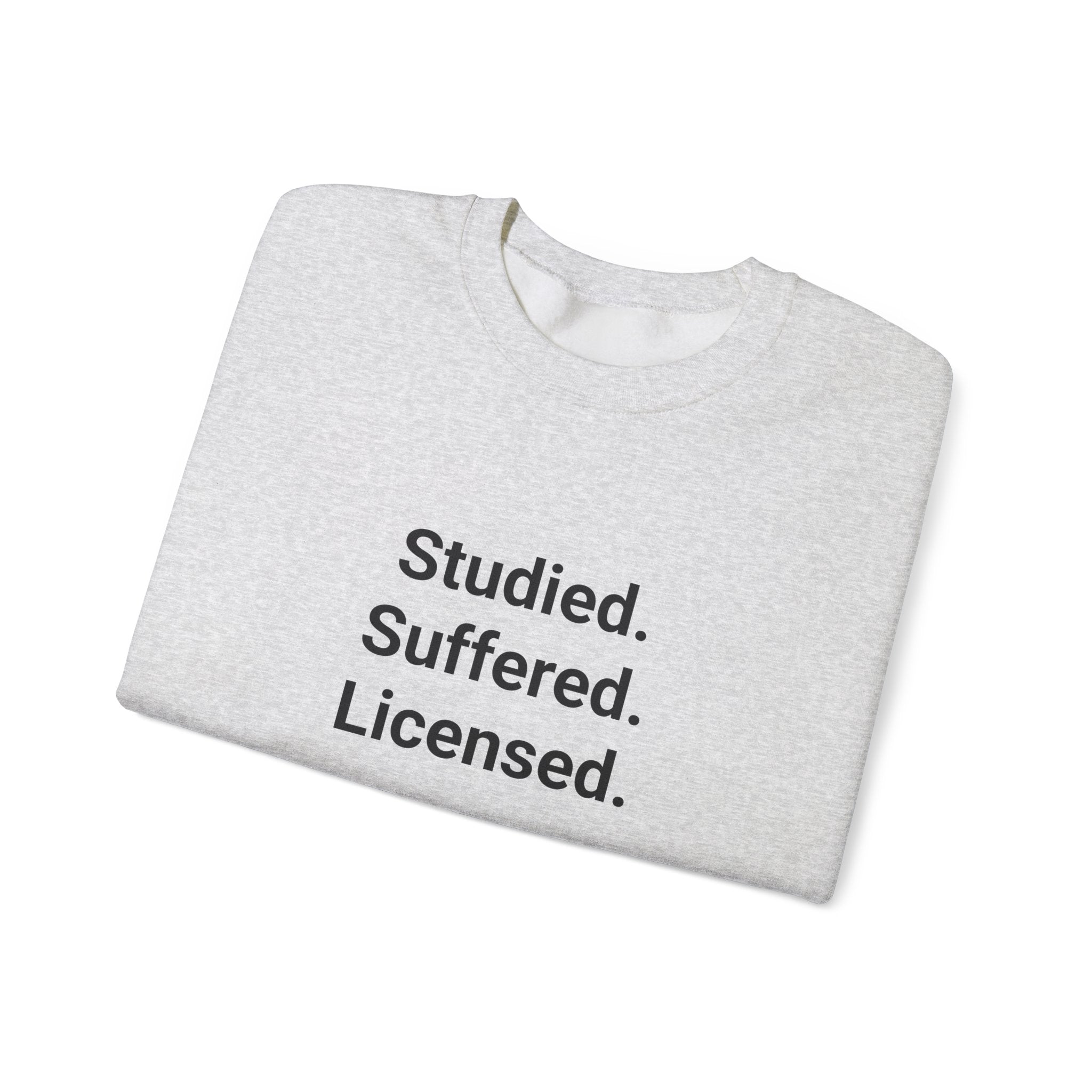 Studied. Suffered. Licensed. - Sweatshirt for Series 7 Exam Pass