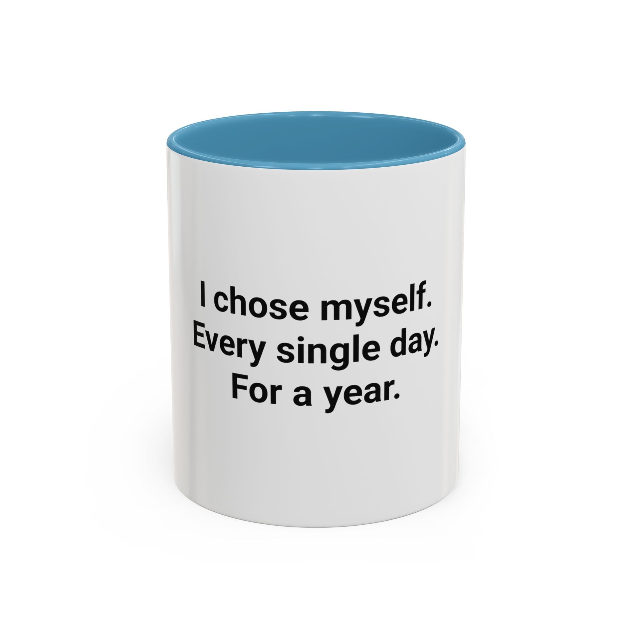 I Chose Myself Every Day For a Year - Mug for Sobriety
