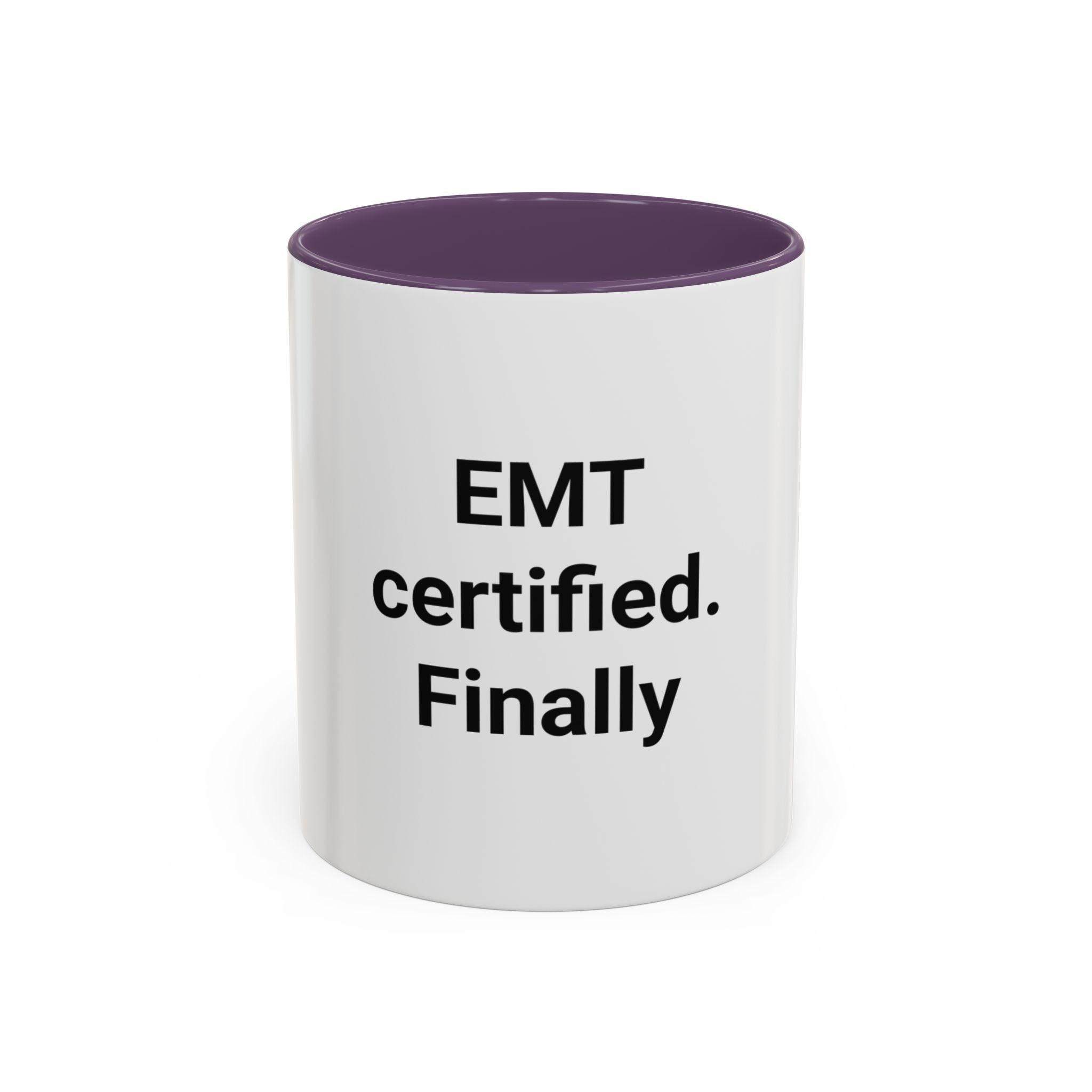 EMT Certified. Finally - Accent Mug for New EMT Gift