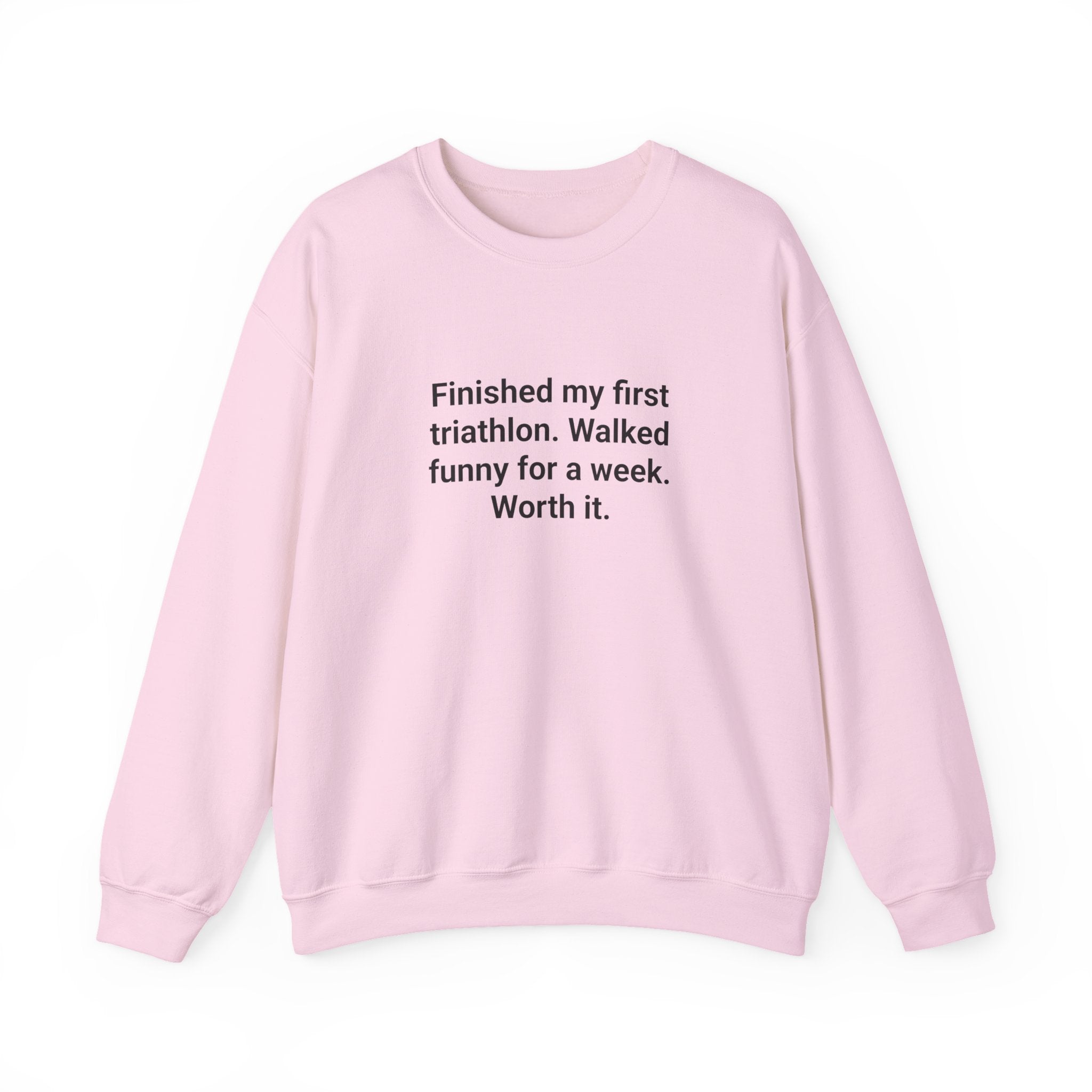 Finished My First Triathlon - Sweatshirt for New Triathletes