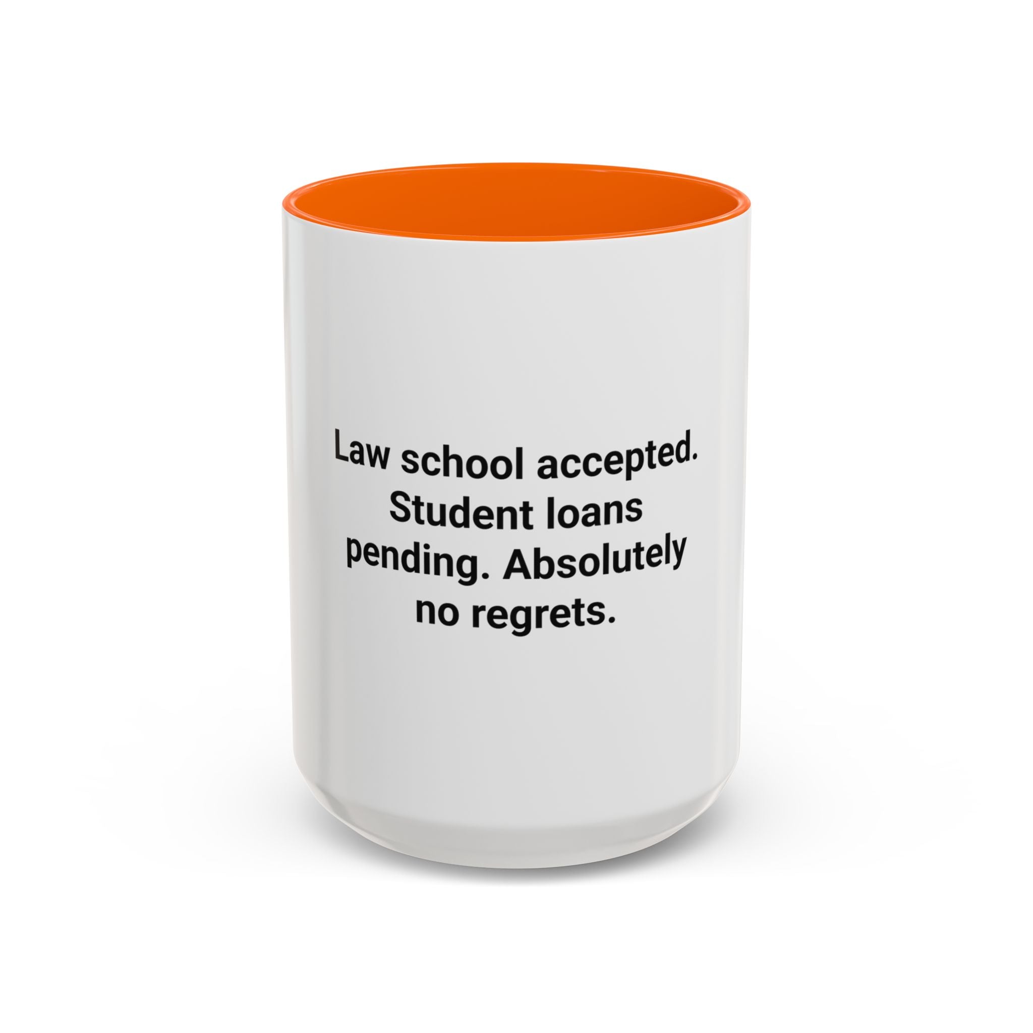 Law School Accepted Student Loans Pending - Accent Mug for LSAT Grads
