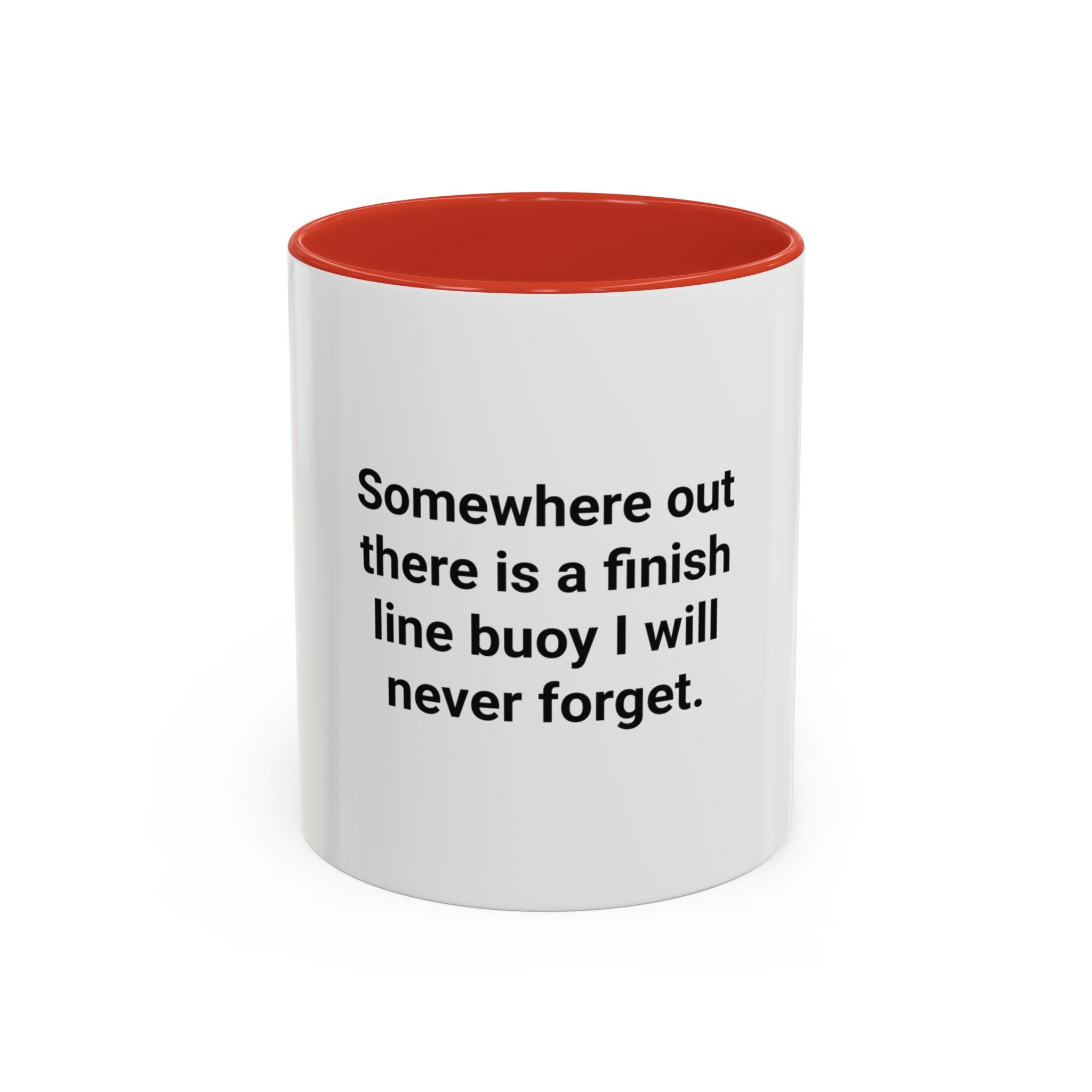 Somewhere Out There Is a Finish Line Buoy - Accent Mug for First Open Water Swimmers