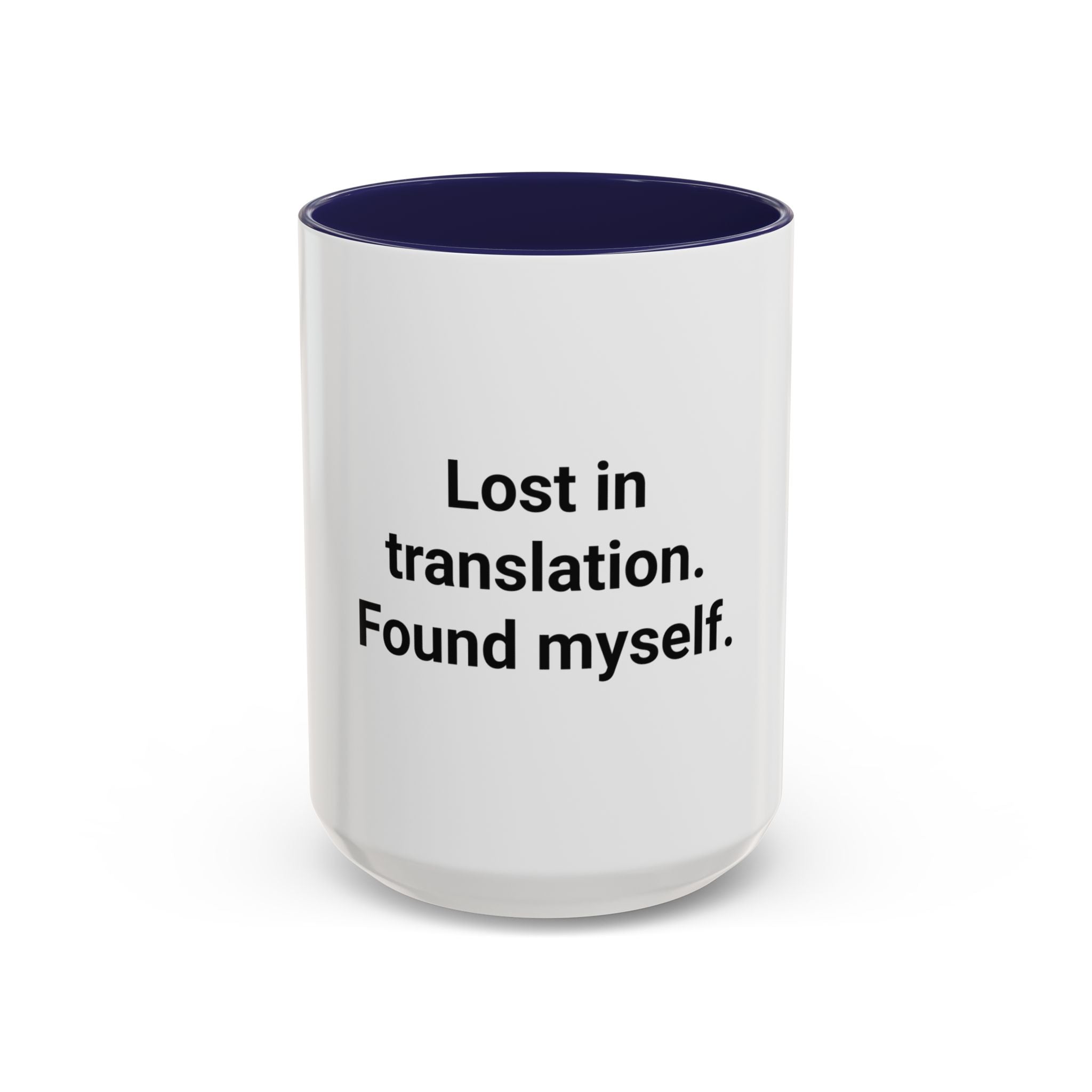 Lost in Translation. Found Myself. - Accent Mug for Solo Travelers