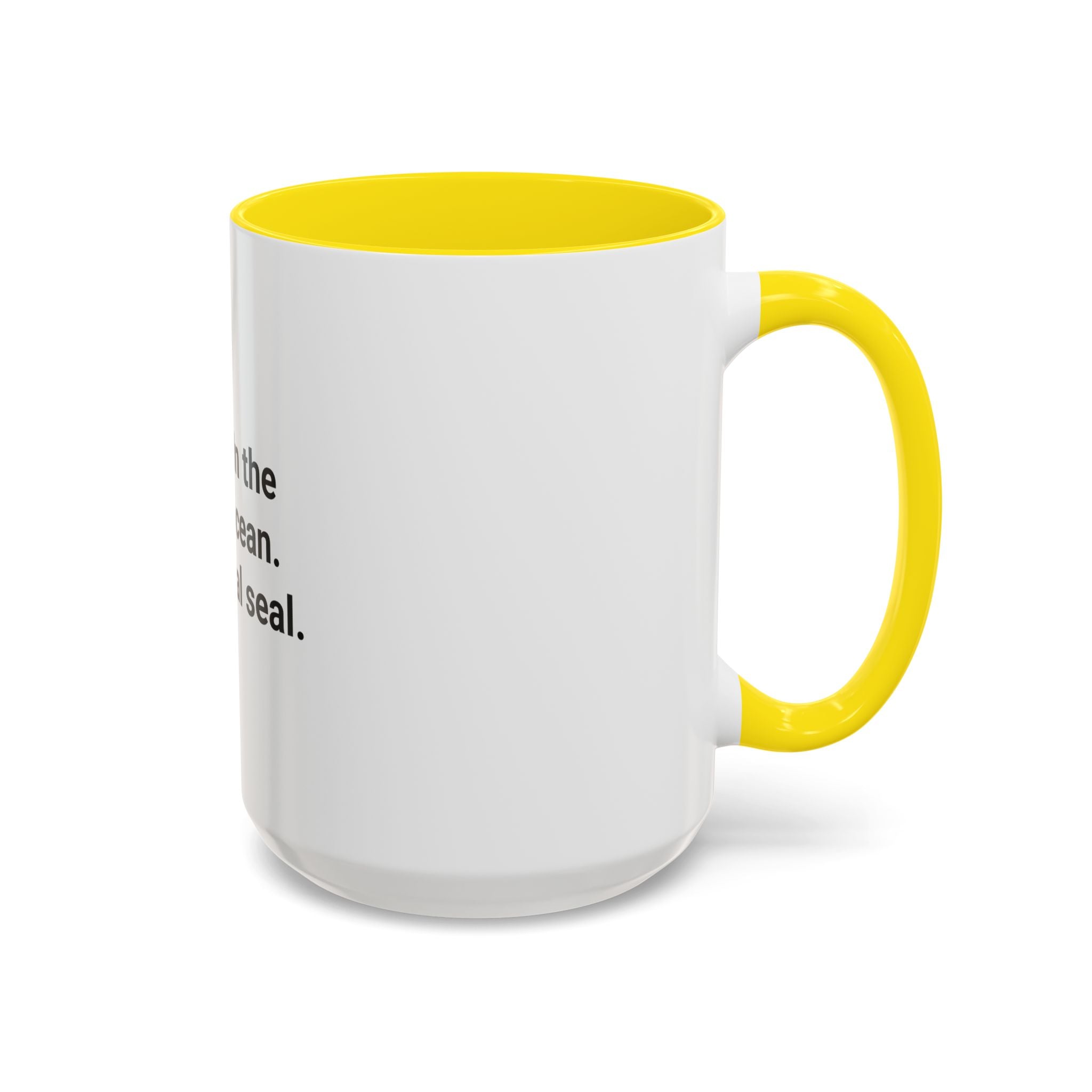 Swam. In the Actual Ocean. Like a Feral Seal. - Accent Mug