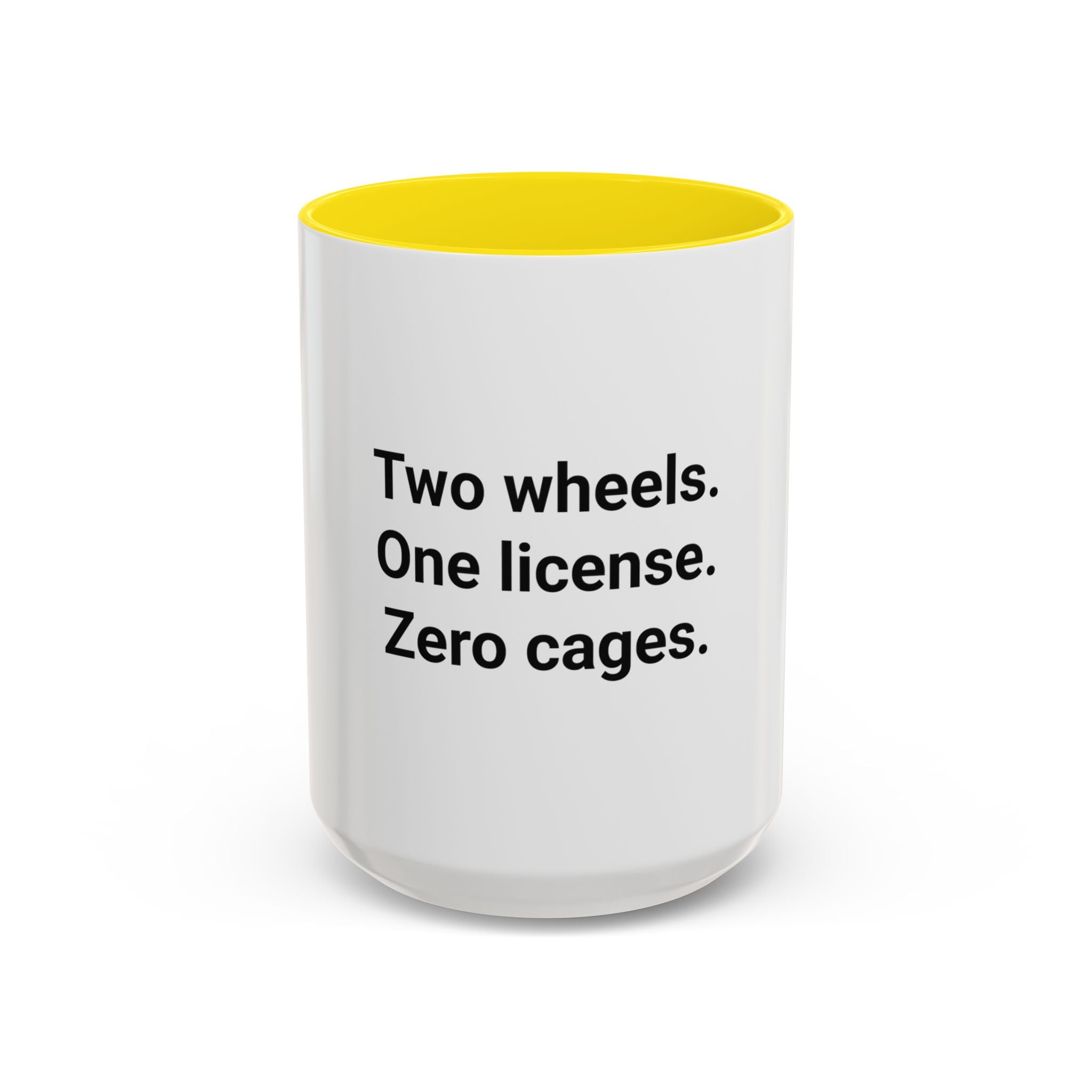 Two Wheels. One License. Zero Cages. - Accent Mug for New Riders