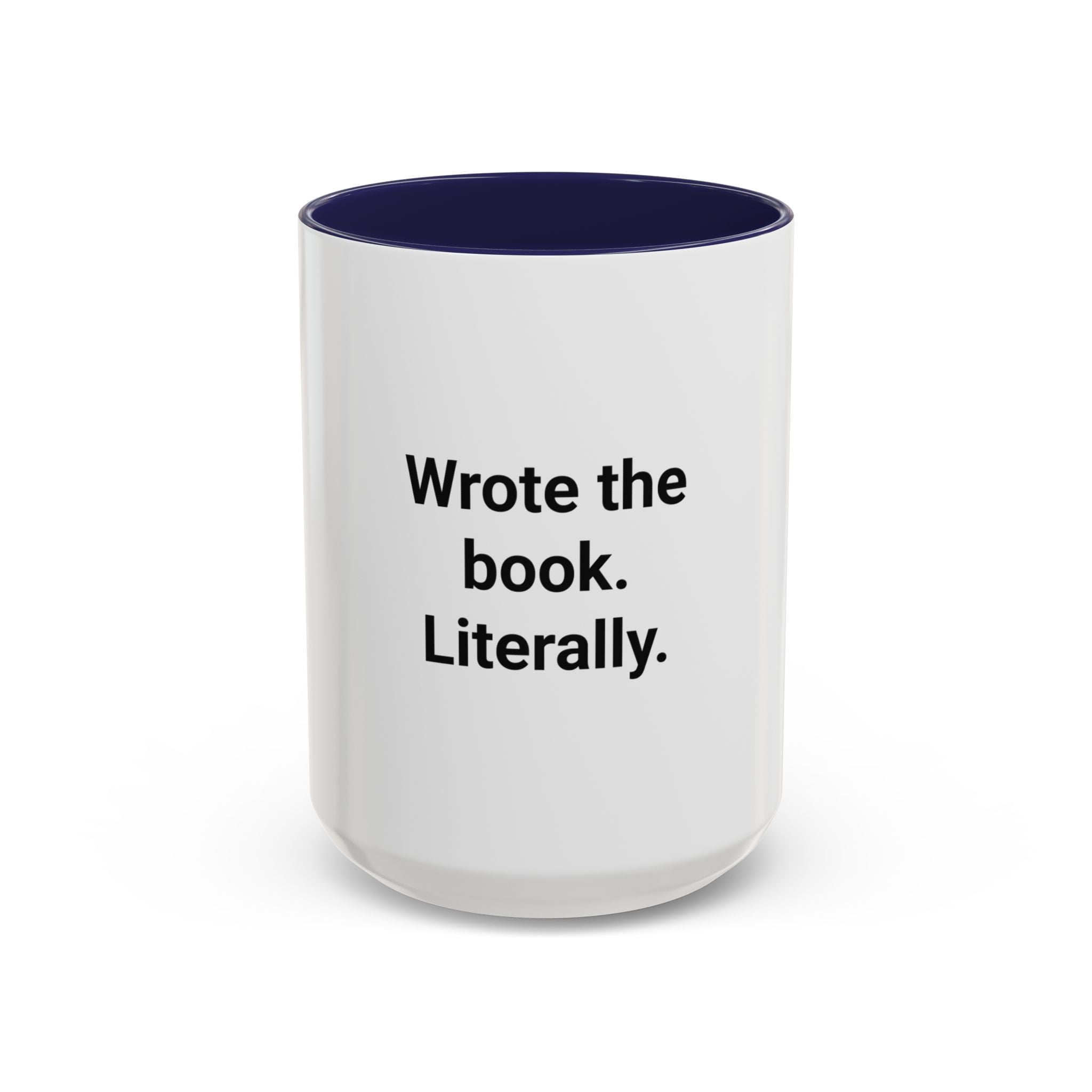 Wrote the Book. Literally. - Accent Mug for New Authors