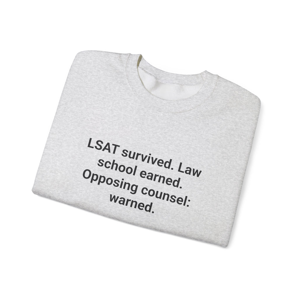 LSAT Survived, Law School Earned - Sweatshirt for New Law Students