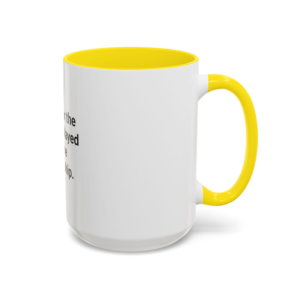 Came for the Dream, Stayed for the Citizenship - Accent Mug