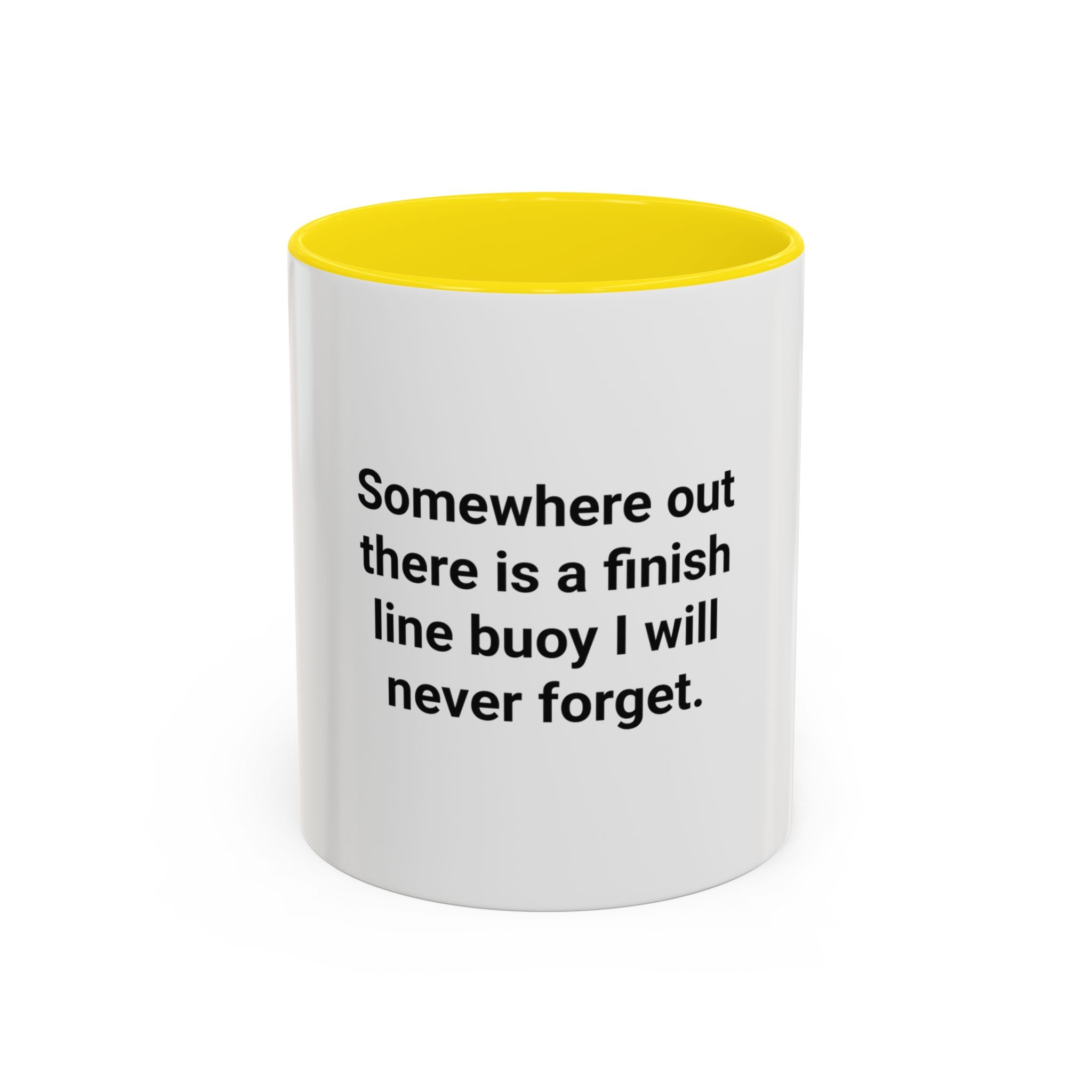 Somewhere Out There Is a Finish Line Buoy - Accent Mug for First Open Water Swimmers