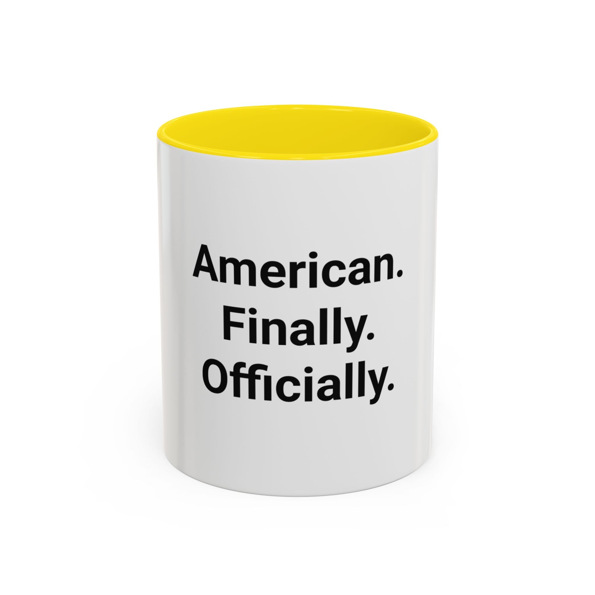 American. Finally. Officially. - Accent Mug for New US Citizens