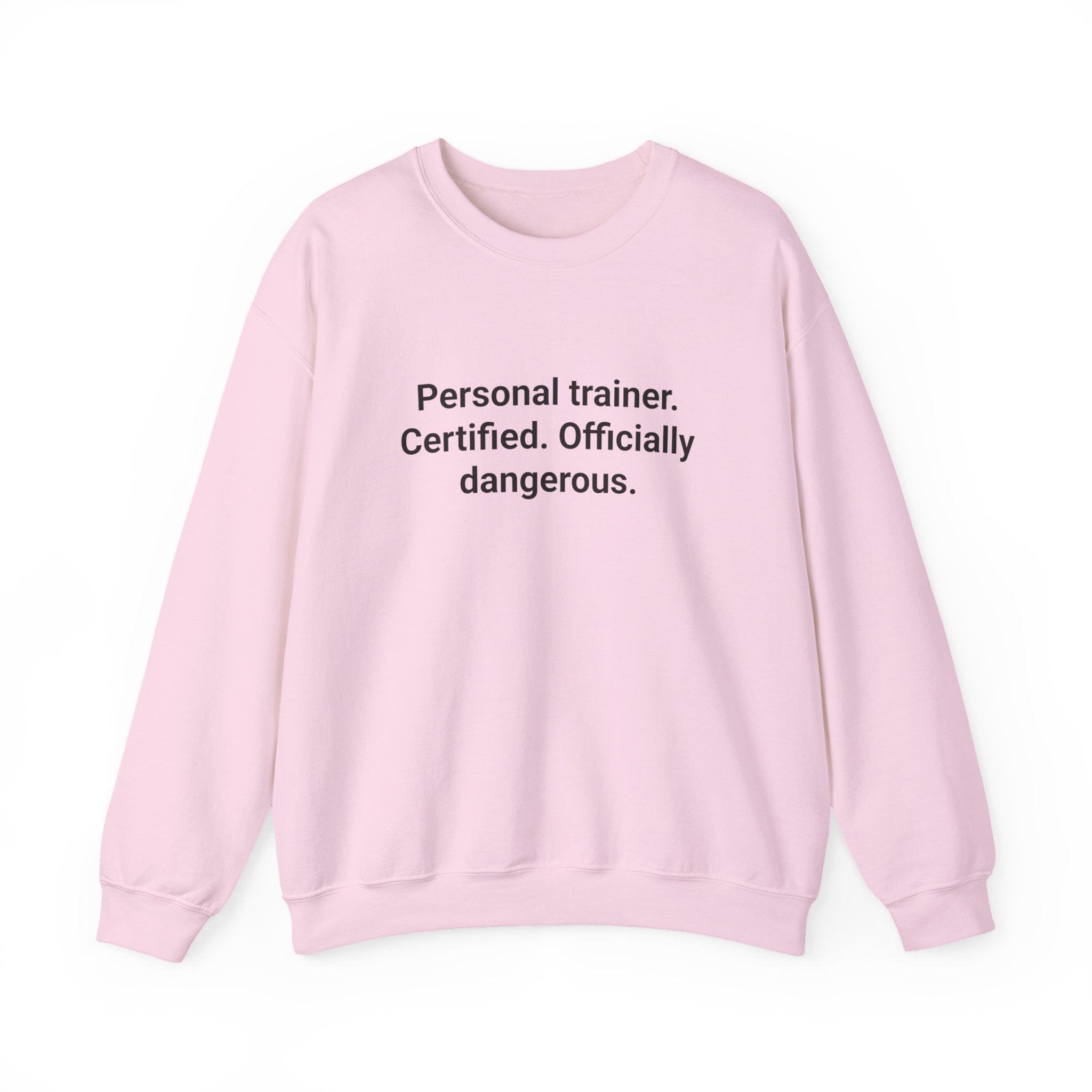 Personal Trainer Certified Officially Dangerous - Sweatshirt Gift