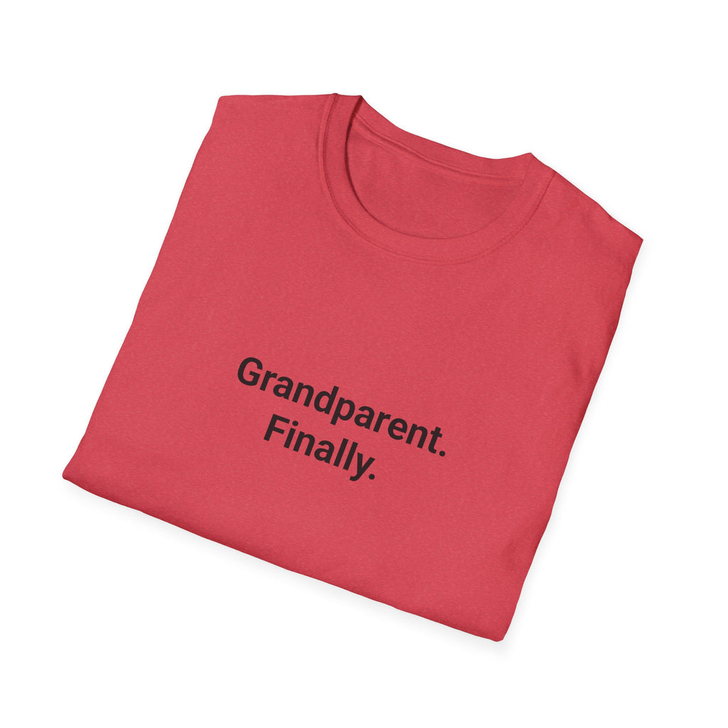 Grandparent. Finally. - T-Shirt for First-Time Grandparents