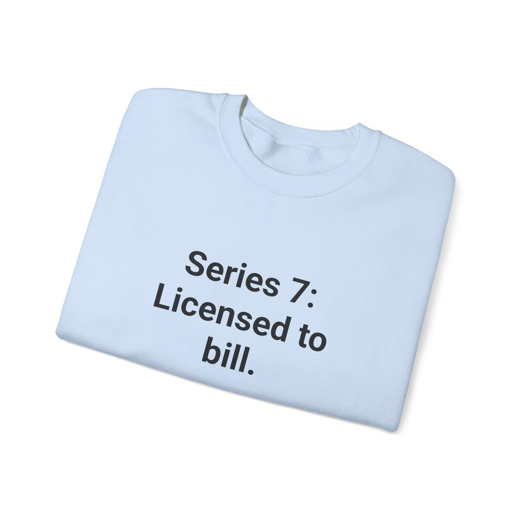 Series 7: Licensed to Bill - Sweatshirt for Passing Series 7