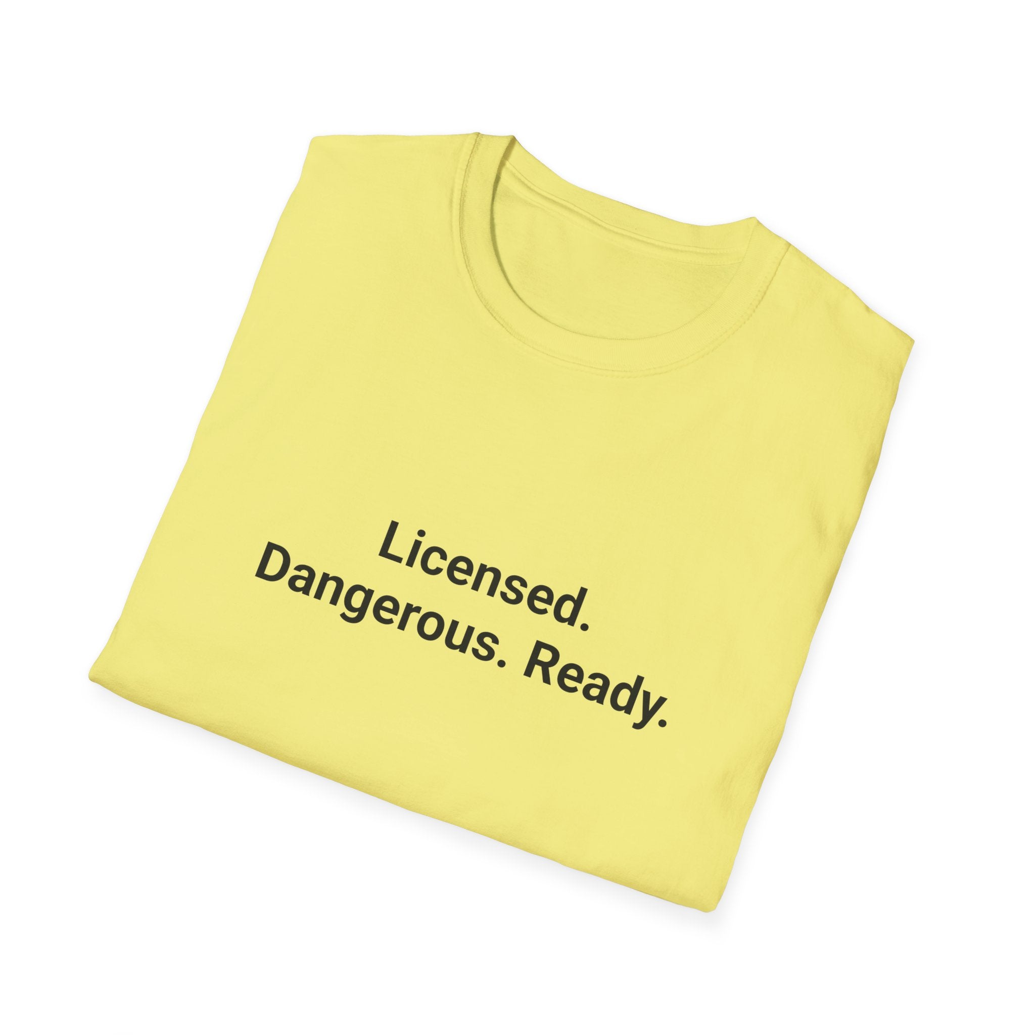 Licensed. Dangerous. Ready. - T-Shirt for New Motorcycle Riders