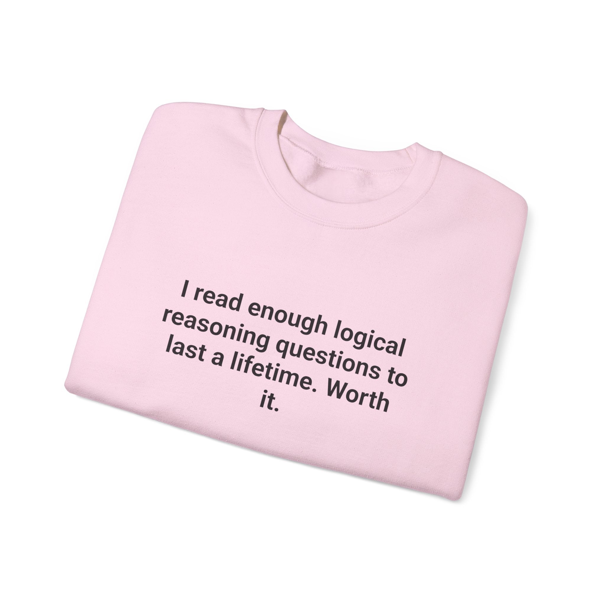 I Read Enough Logical Reasoning - Sweatshirt for LSAT Grads