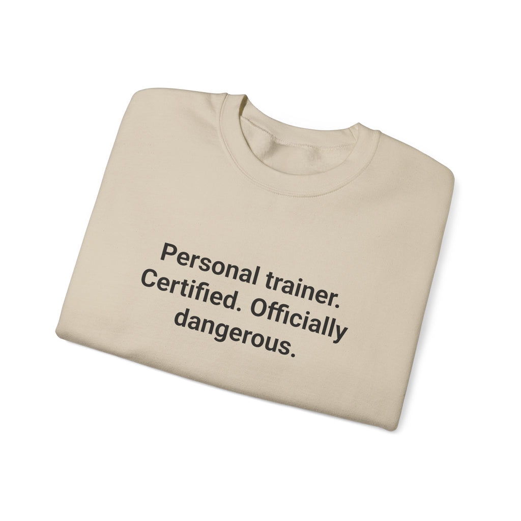 Personal Trainer Certified Officially Dangerous - Sweatshirt Gift