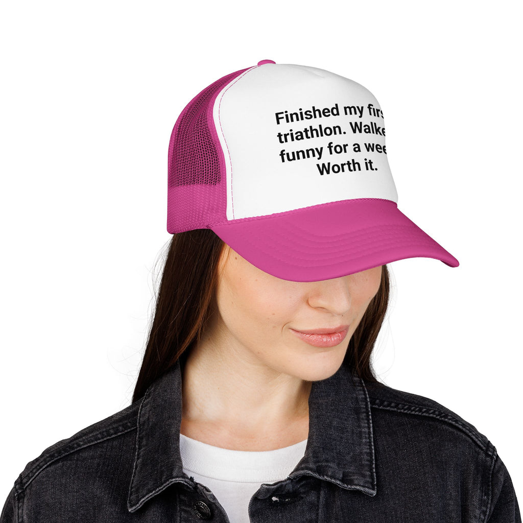 Finished My First Triathlon, Walked Funny for a Week - Trucker Hat for First-Time Triathletes